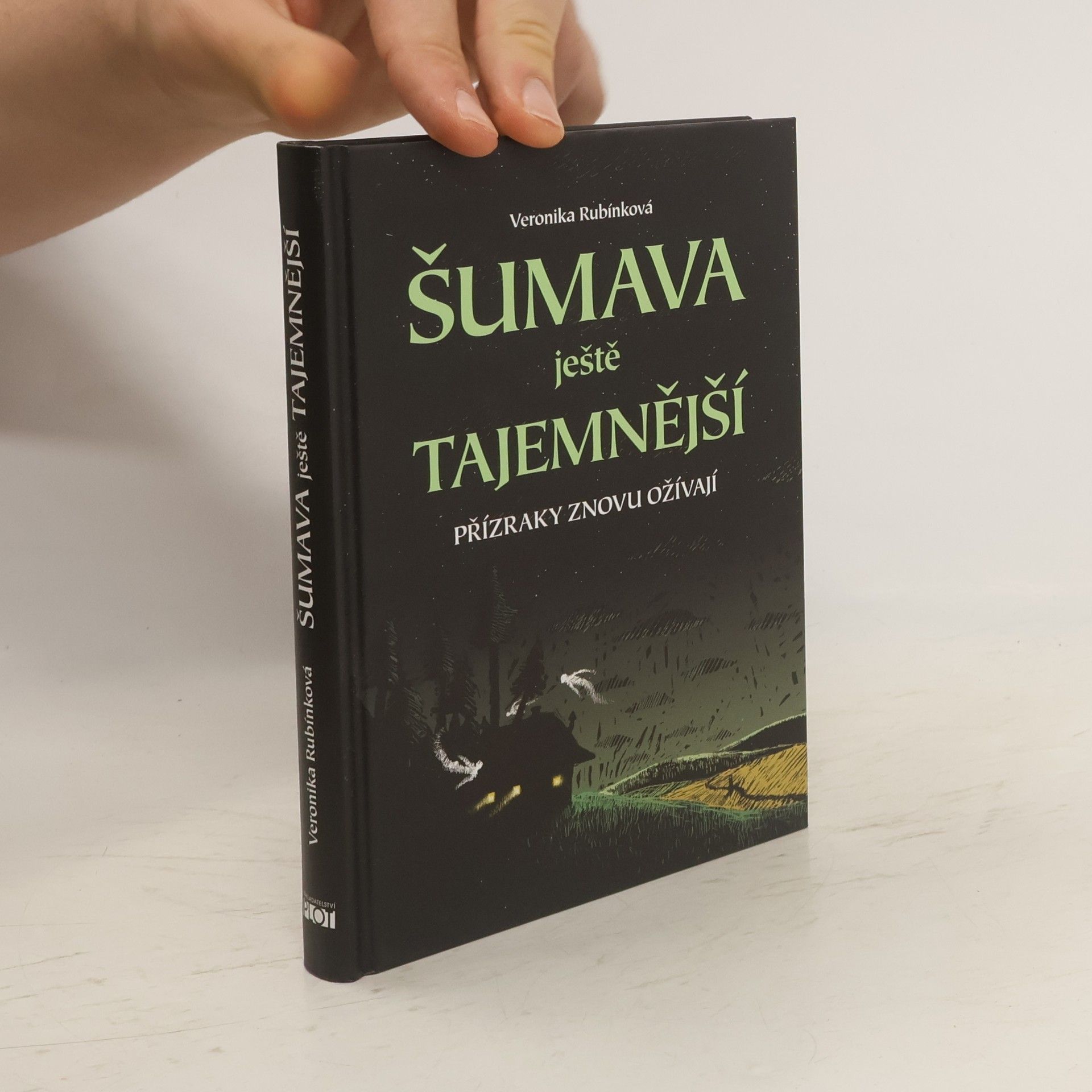 Veronika Rubínková Šumava ještě tajemnější : přízraky znovu ožívají