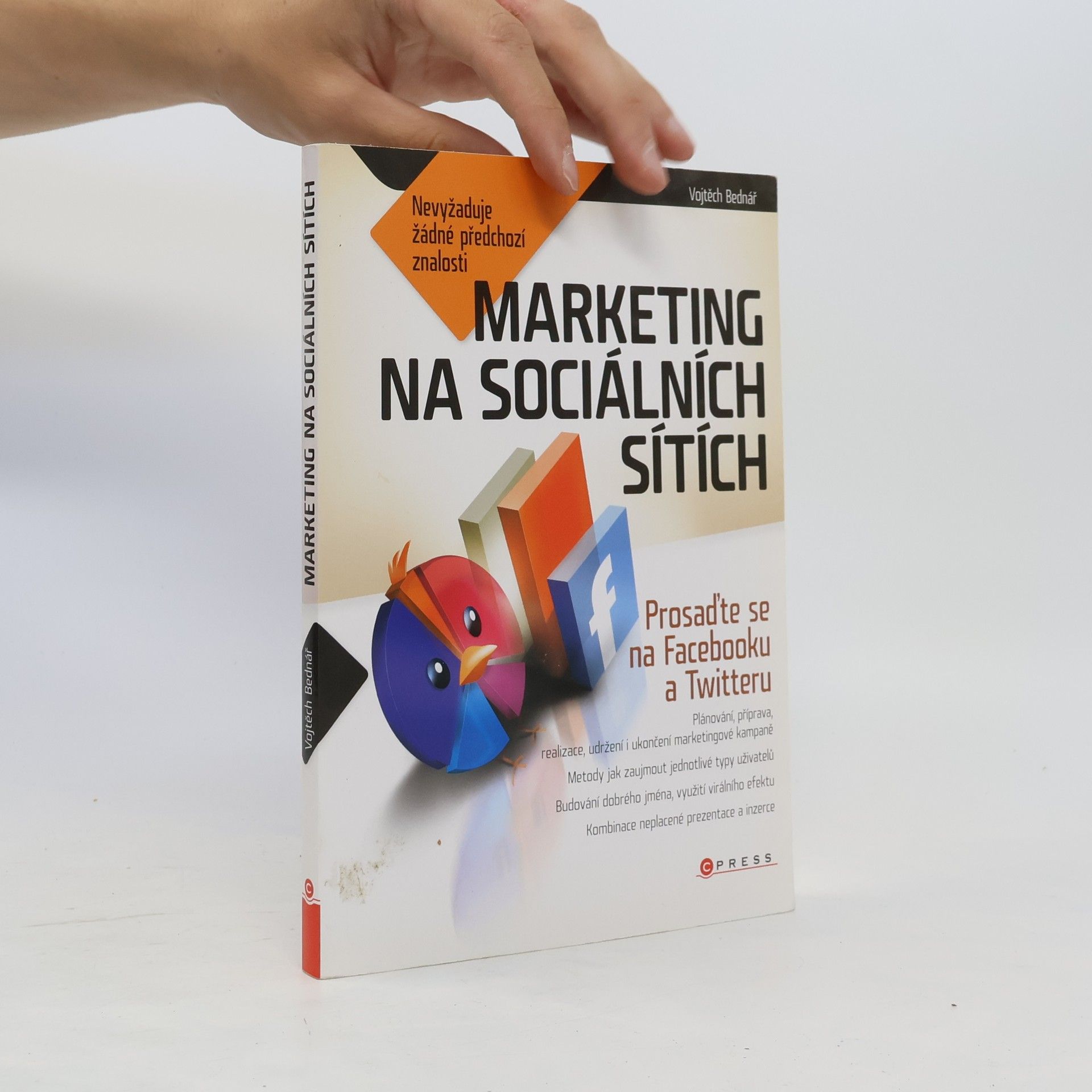 Vojtěch Bednář Marketing na sociálních sítích: Prosaďte se na Facebooku a Twitteru