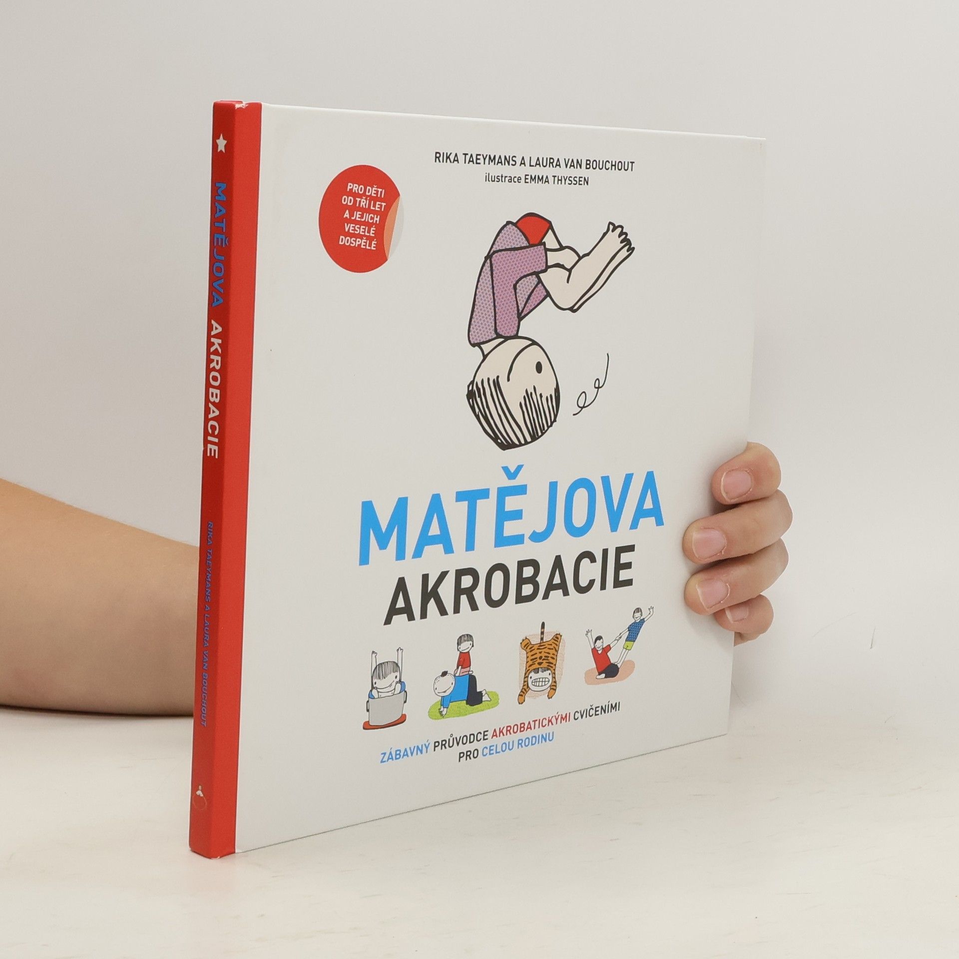 Rika Taeymans Matějova akrobacie. Zábavný průvodce akrobatickými cvičeními pro celou rodinu