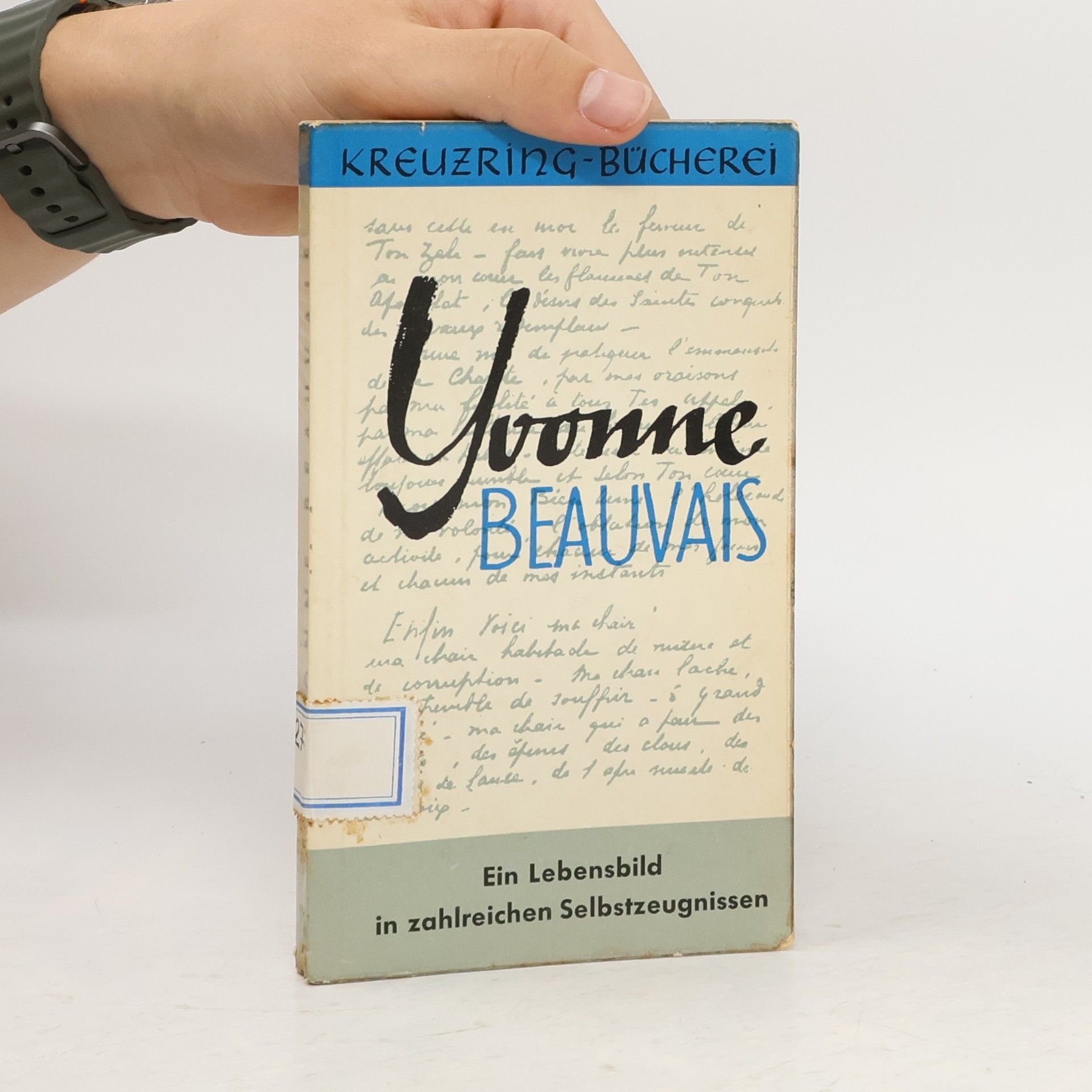 Autores varios Yvonne Beauvais: Ein Lebensbild in zahlreichen Selbstzeugnissen