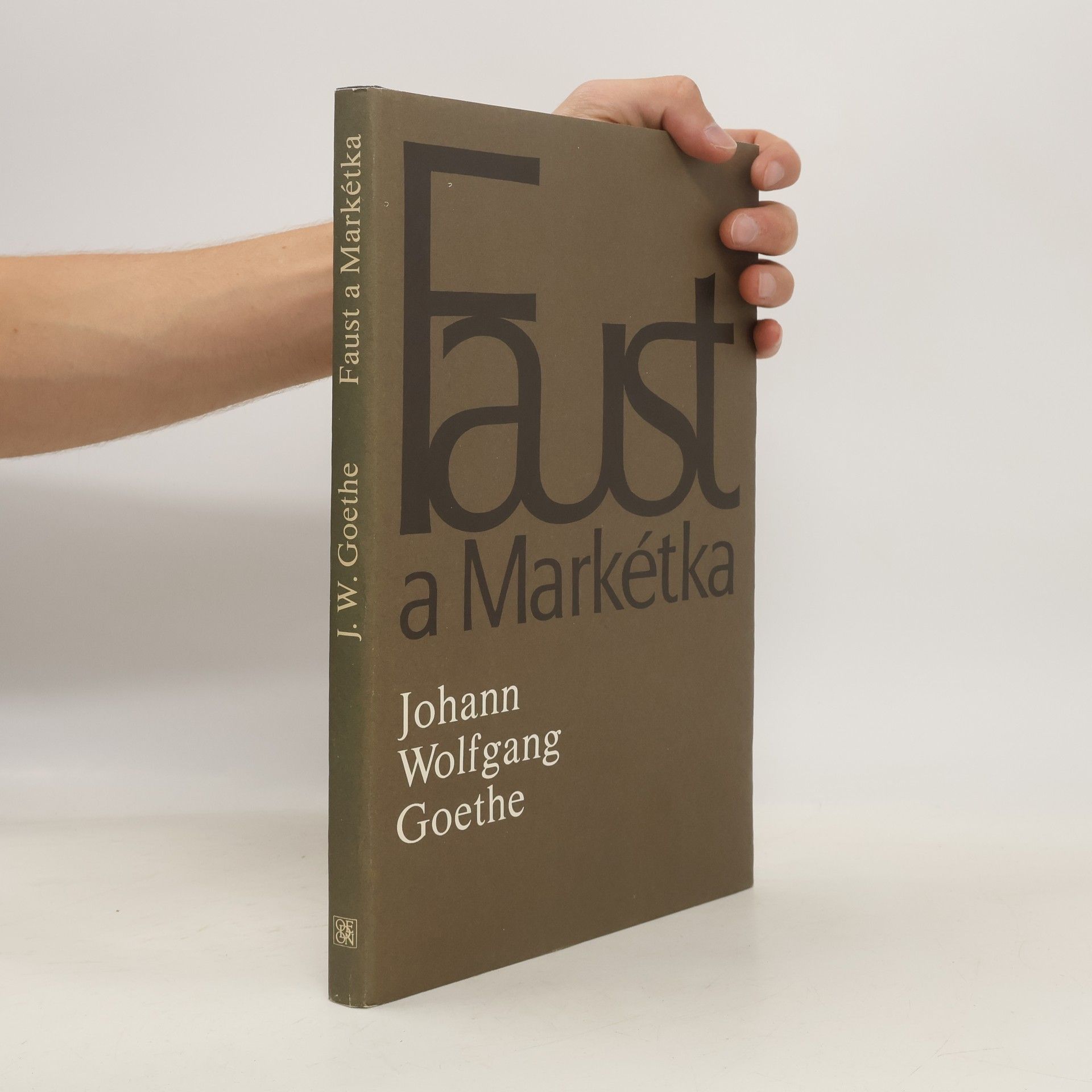 Johann Wolfgang von Goethe Faust a Markétka (Prvotní Faust)