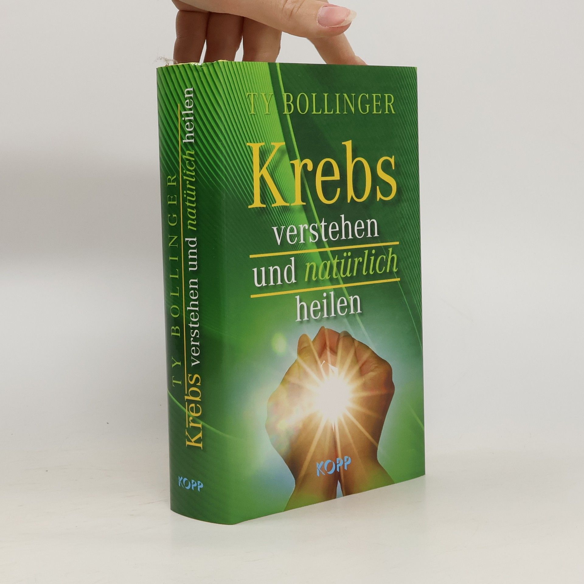Ty M. Bollinger Krebs verstehen und natürlich heilen