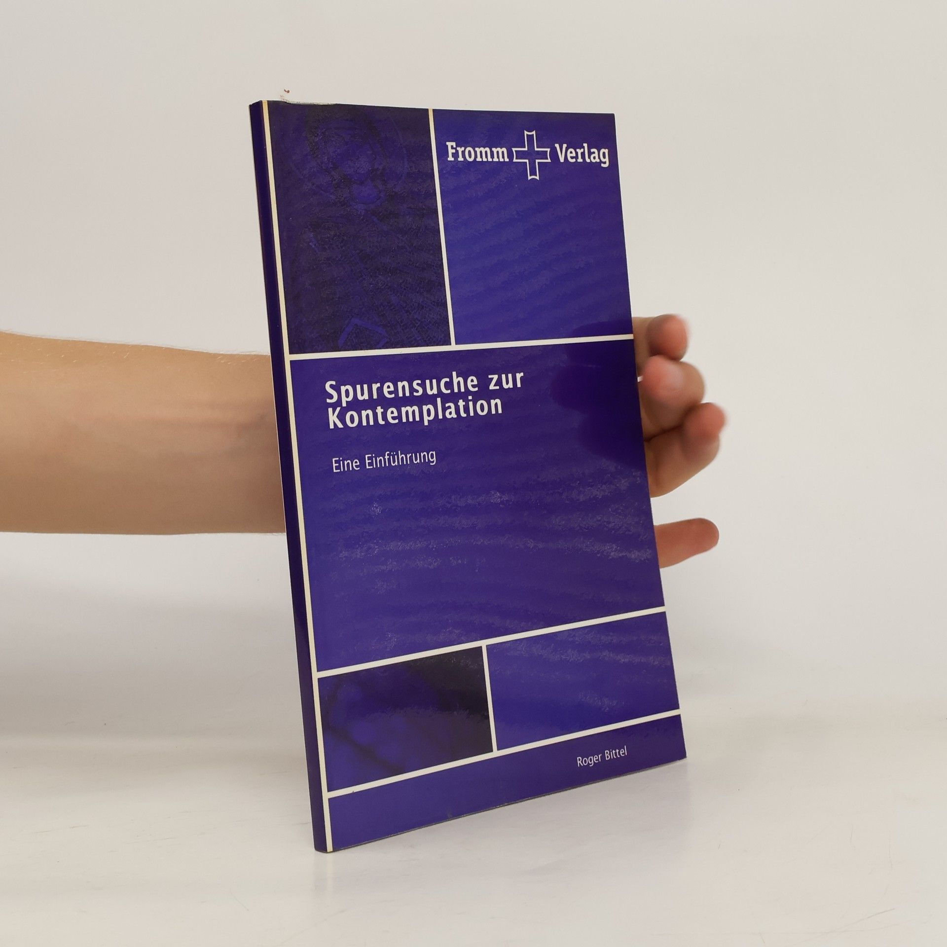 Roger Bittel Spurensuche zur Kontemplation