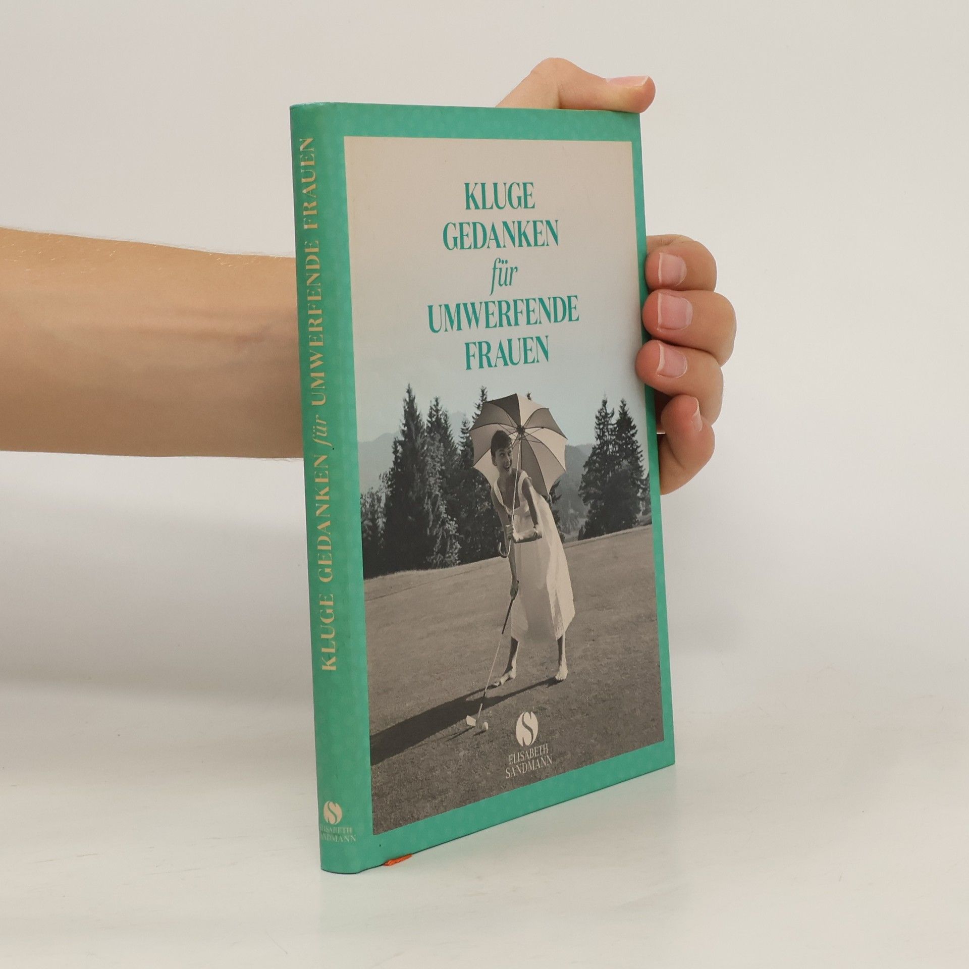 Svenja-Milena Kutsch Kluge Gedanken für umwerfende Frauen
