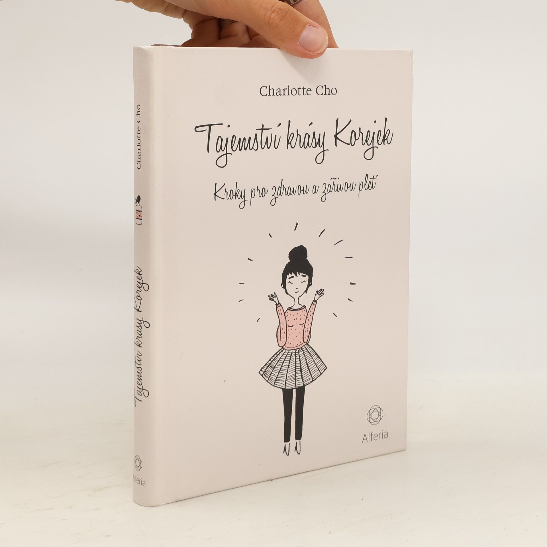 Charlotte Cho Tajemství krásy Korejek. Kroky pro zdravou a zářivou pleť