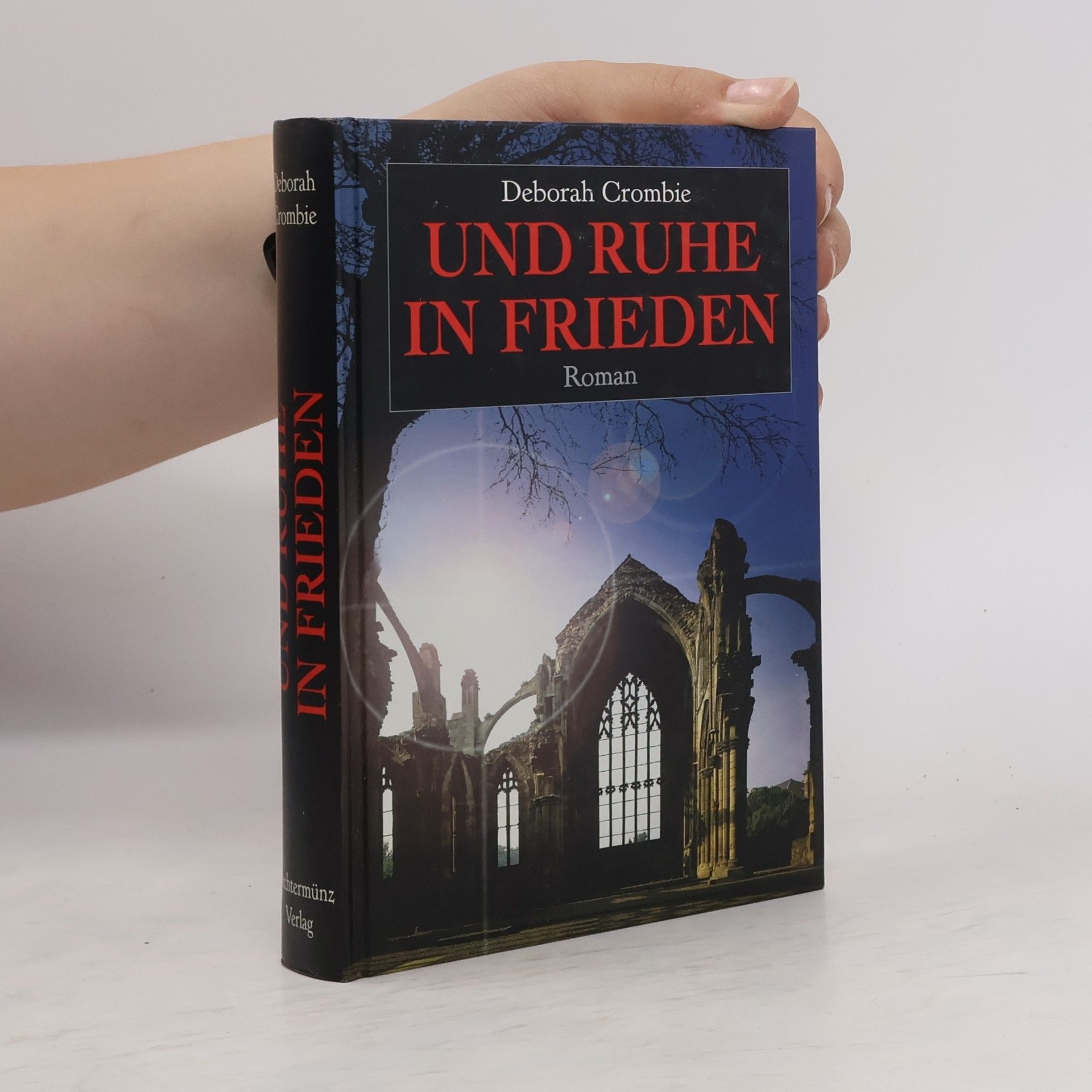 Deborah Crombie Und ruhe in Frieden