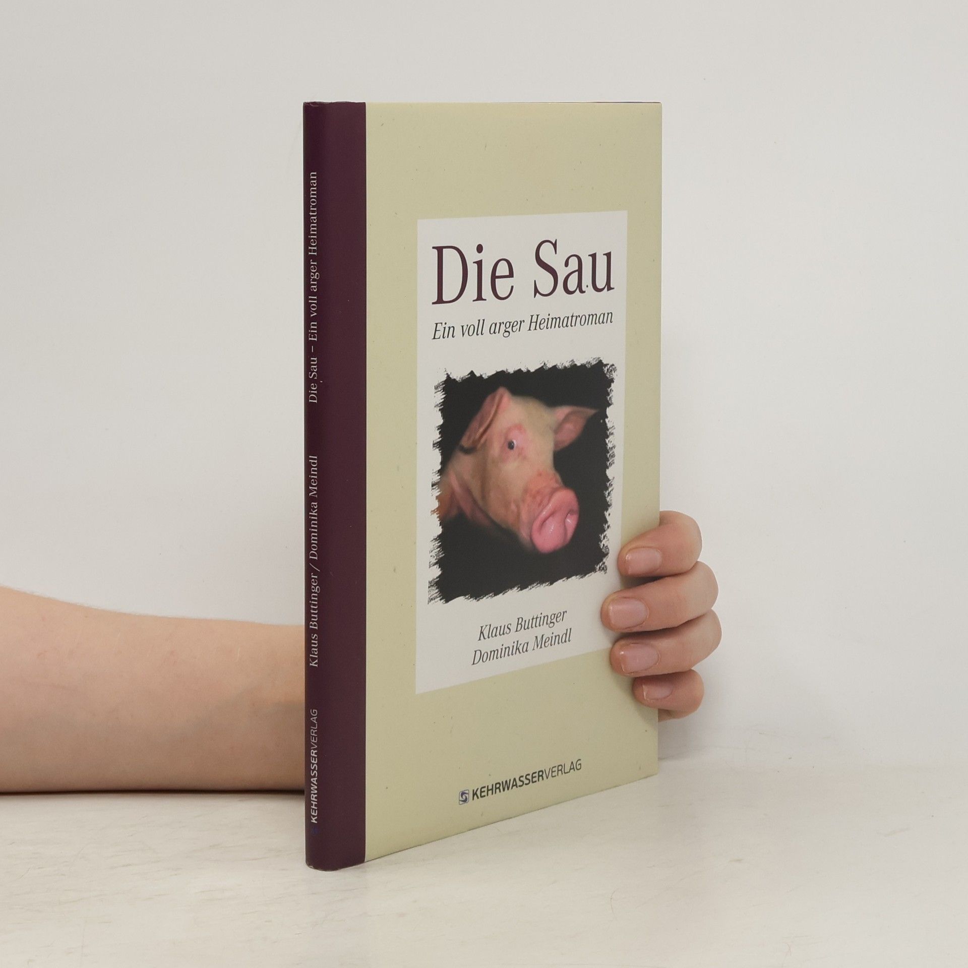 Klaus Buttinger Die Sau
