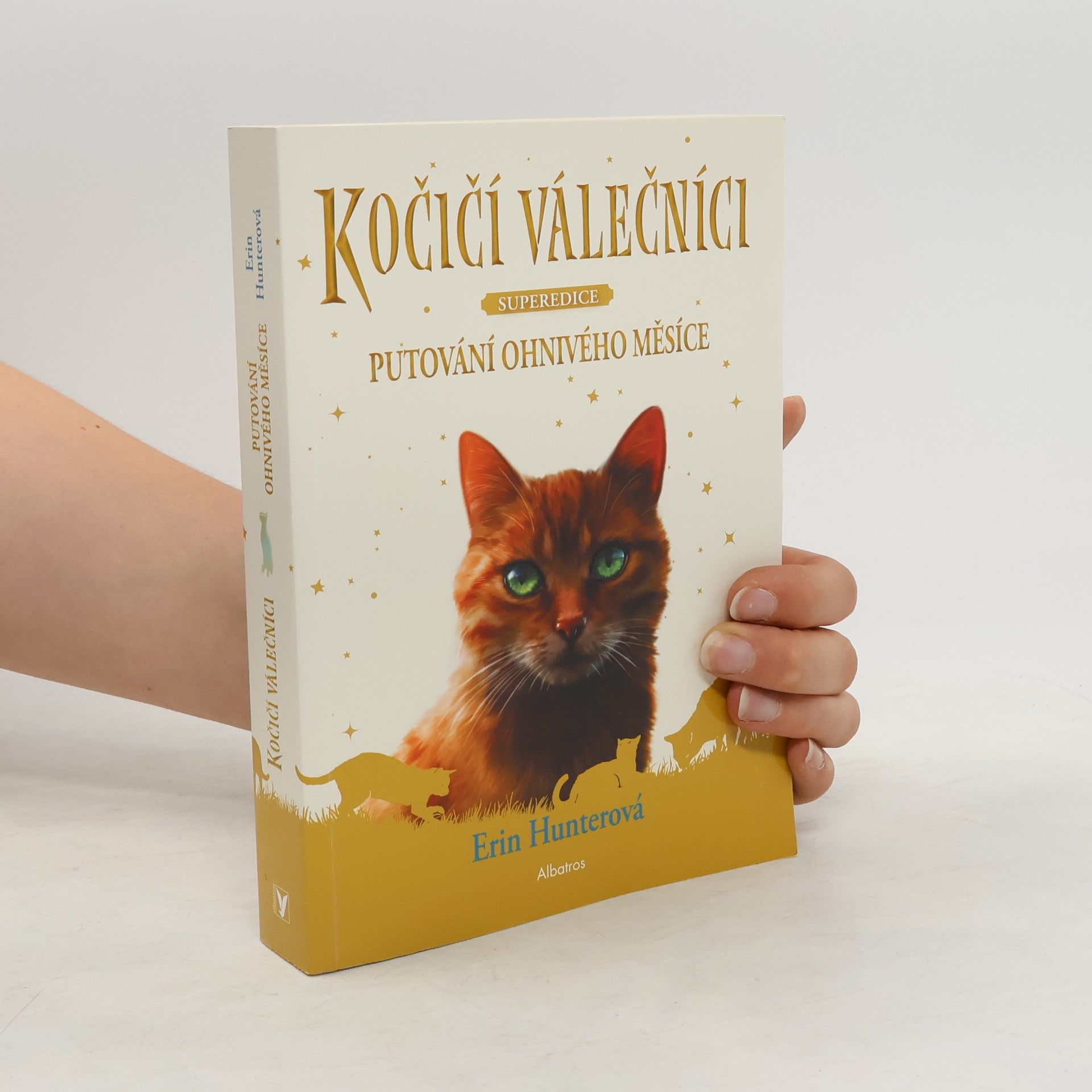 Erin Hunter Kočičí válečníci : superedice. Putování Ohnivého měsíce