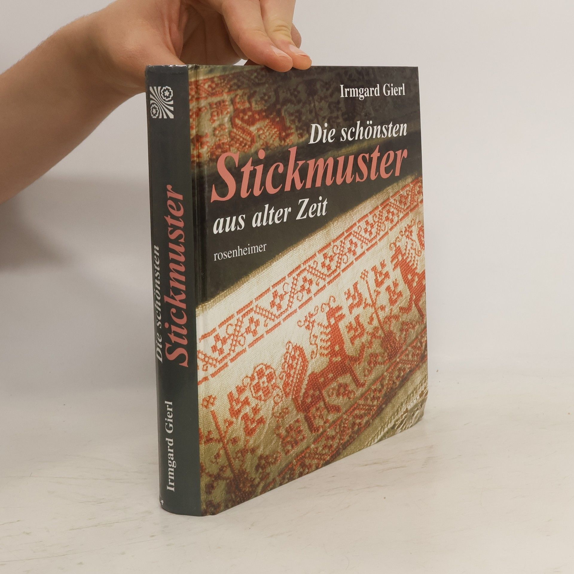 Irmgard Gierl Die schönsten Stickmuster aus alter Zeit