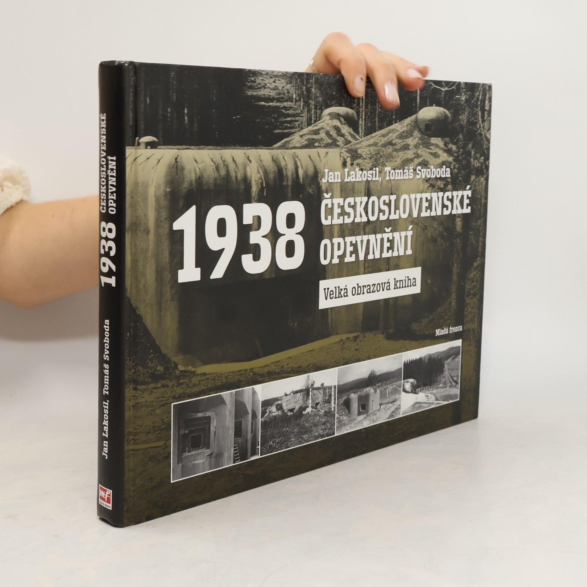 Jan Lakosil Československé opevnění 1938: Velká obrazová kniha