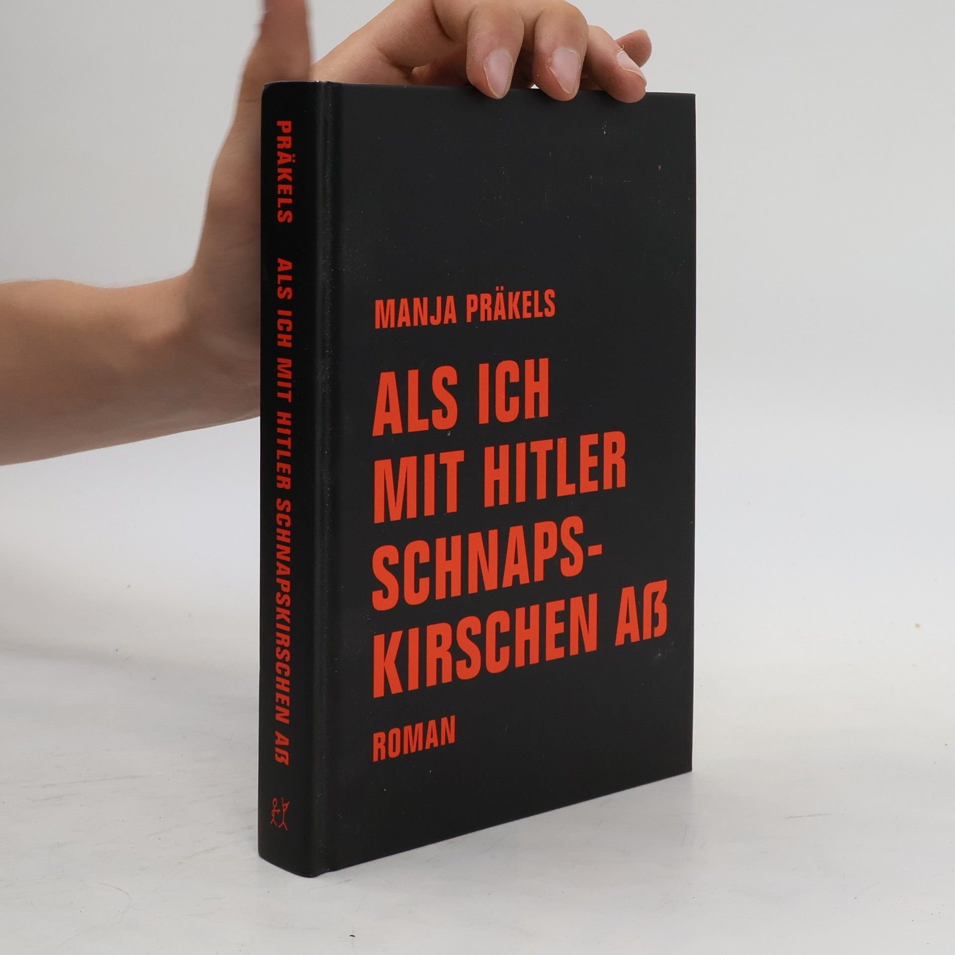 Manja Präkels Als ich mit Hitler Schnapskirschen aß