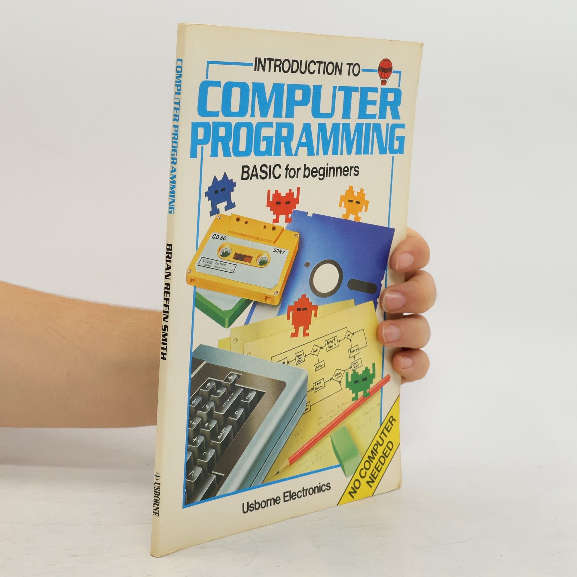 Brian Reffin Smith Introduction to Computer Programming. Basic for Beginners