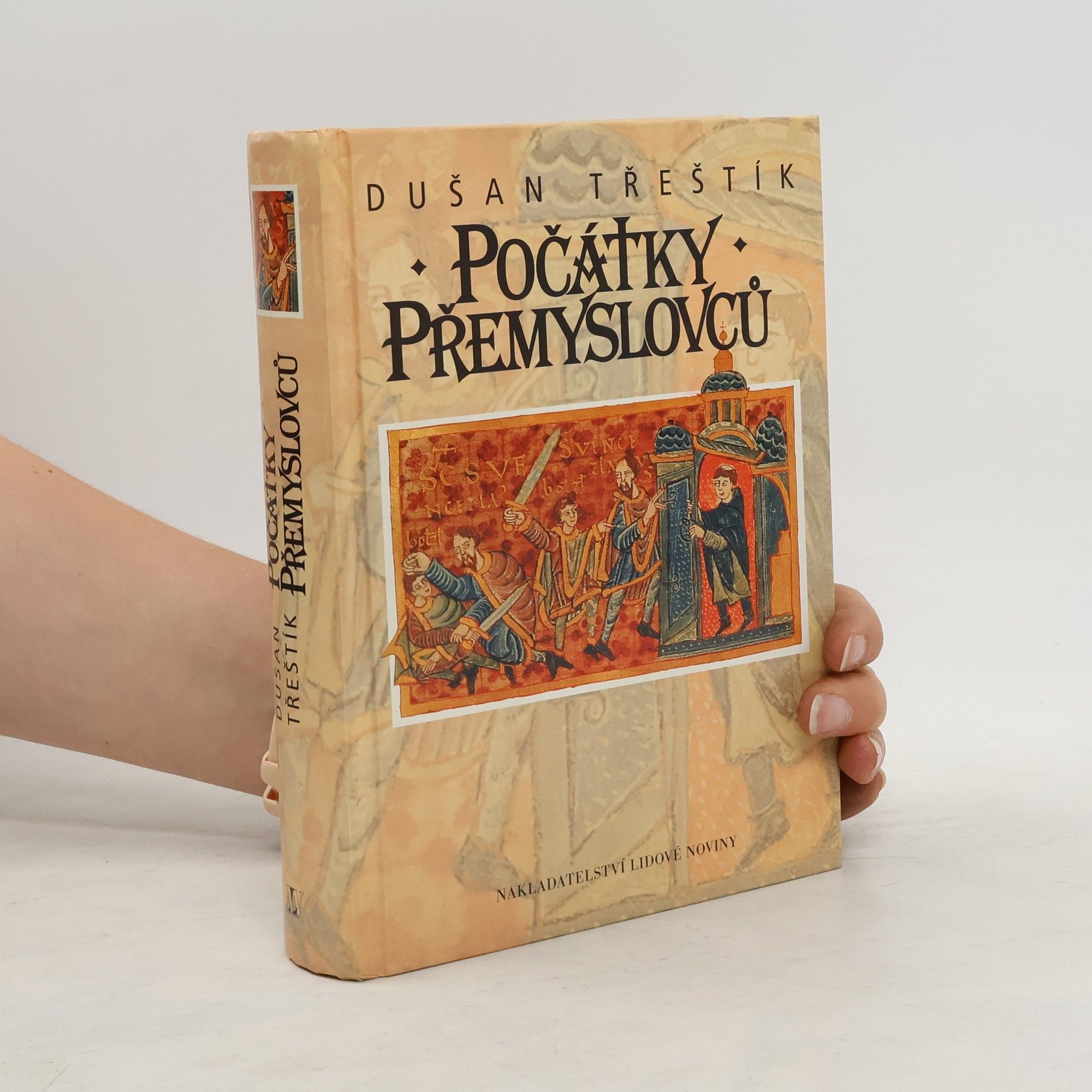 Dušan Třeštík Počátky Přemyslovců : vstup Čechů do dějin (530-935)