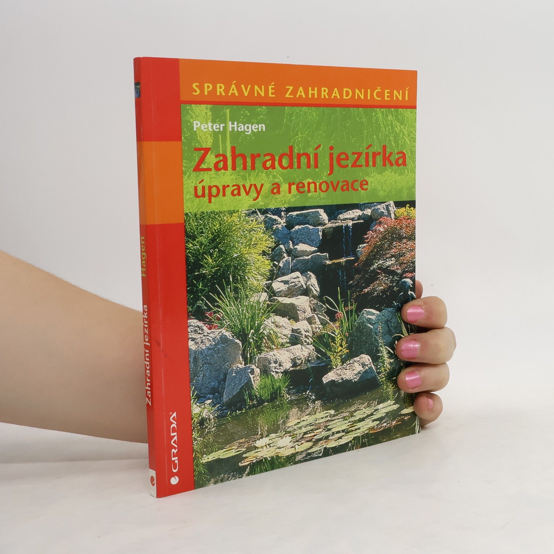 Hans-Peter Hagen Zahradní jezírka : úpravy a renovace