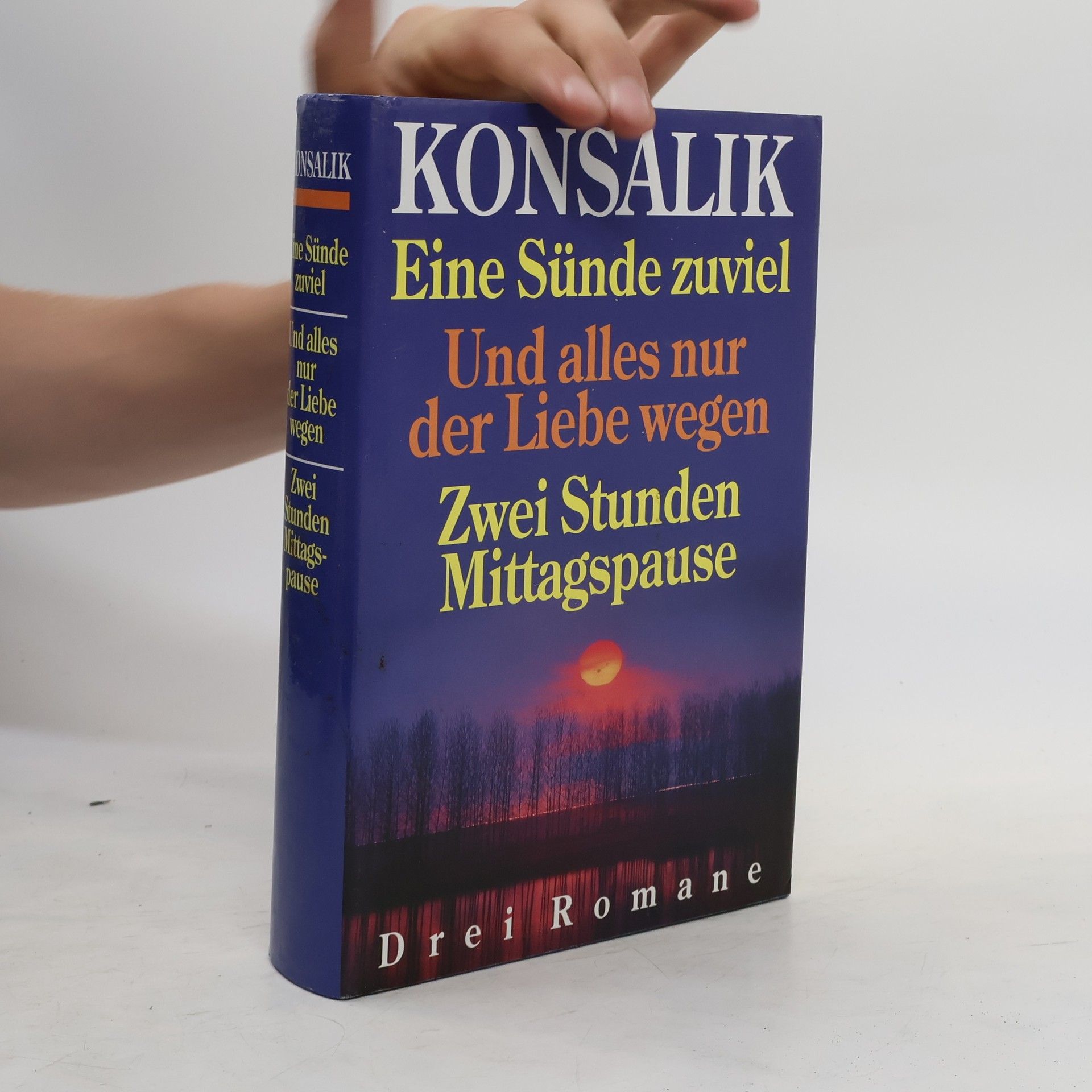 Heinz G. Konsalik Eine Sünde zuviel. Und alles nur der Liebe wegen. Zwei Stunden Mittagspause