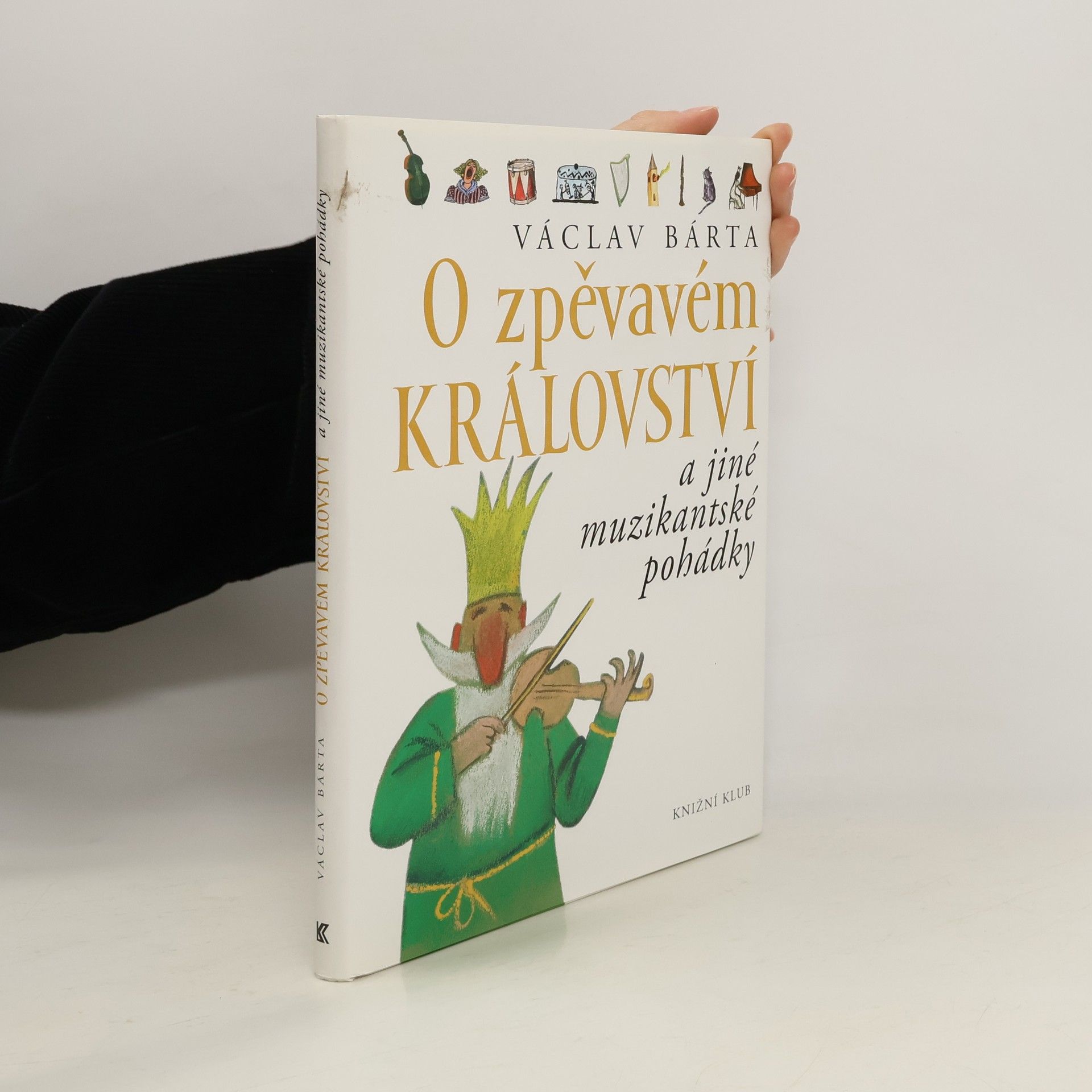 Václav Bárta O zpěvavém království a jiné muzikantské pohádky