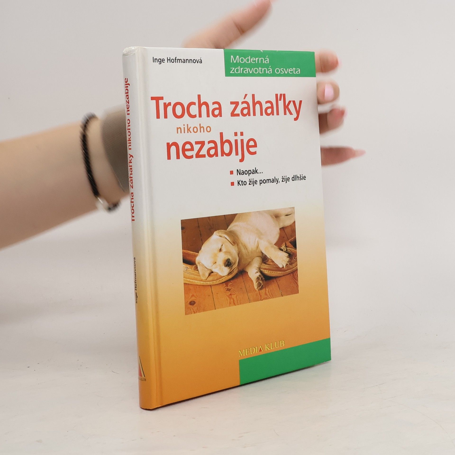 Dr. Inge Hofmann Trocha záhaľky nikoho nezabije