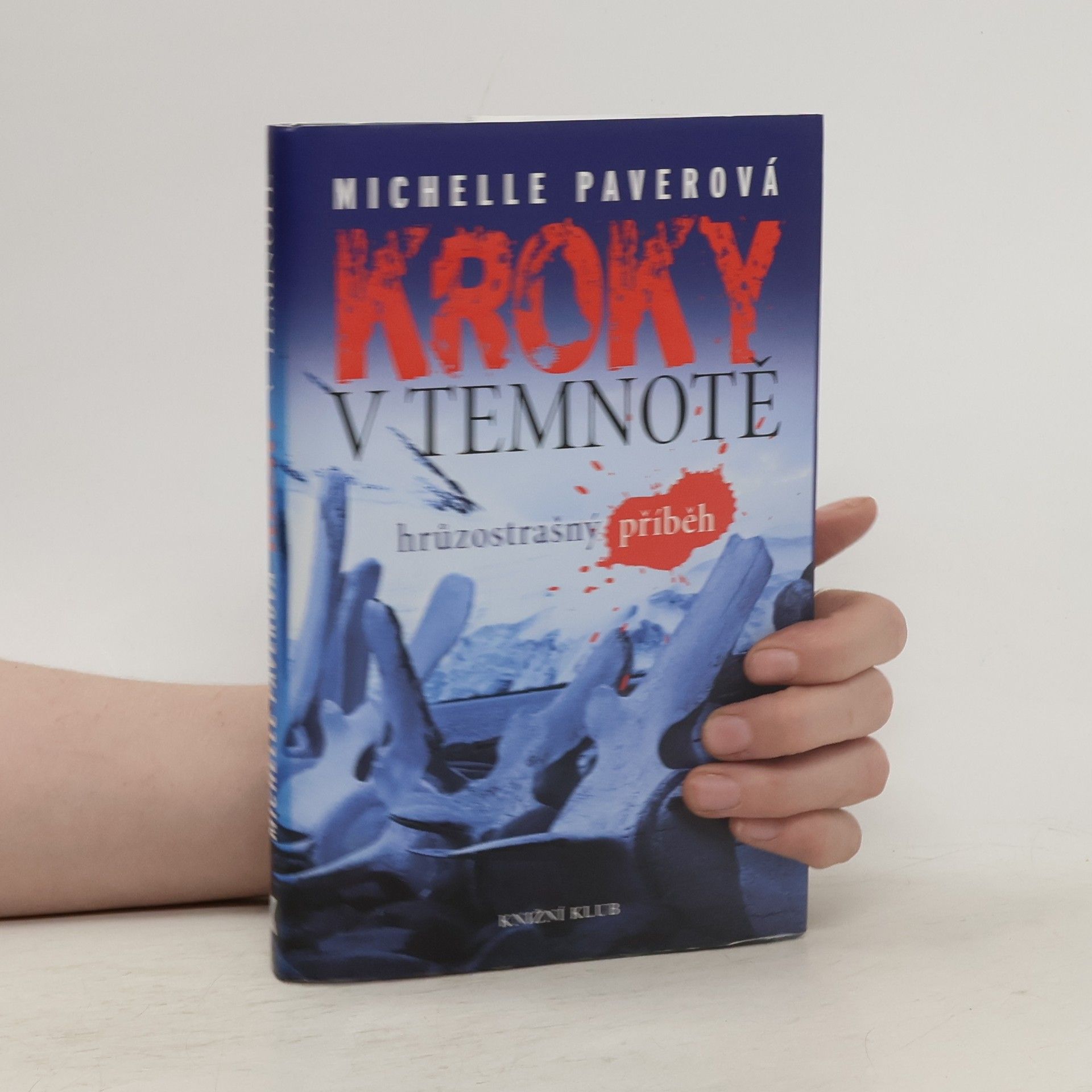 Michelle Paver Kroky v temnotě. Hrůzostrašný příběh
