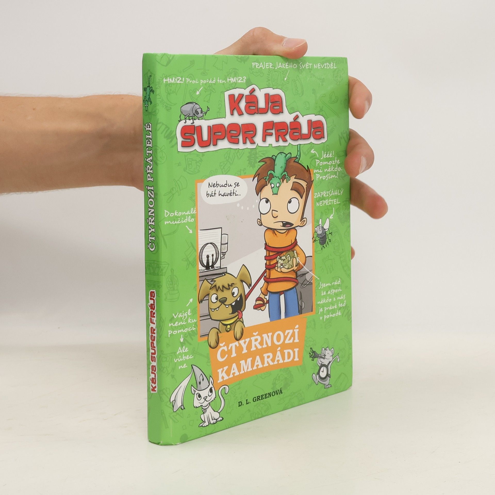 Kája, super frája. Čtyřnozí kamarádi