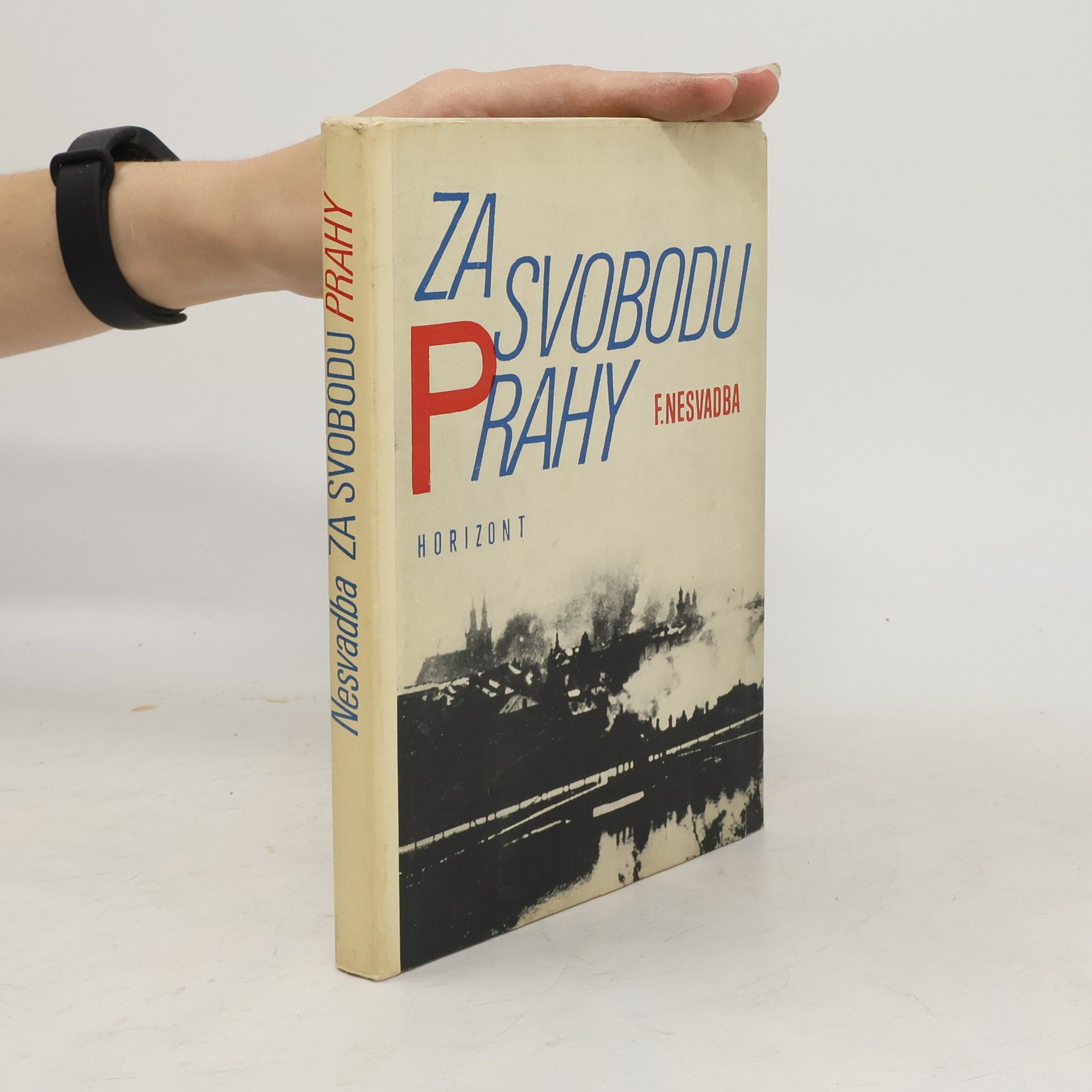 František Nesvadba Za svobodu Prahy