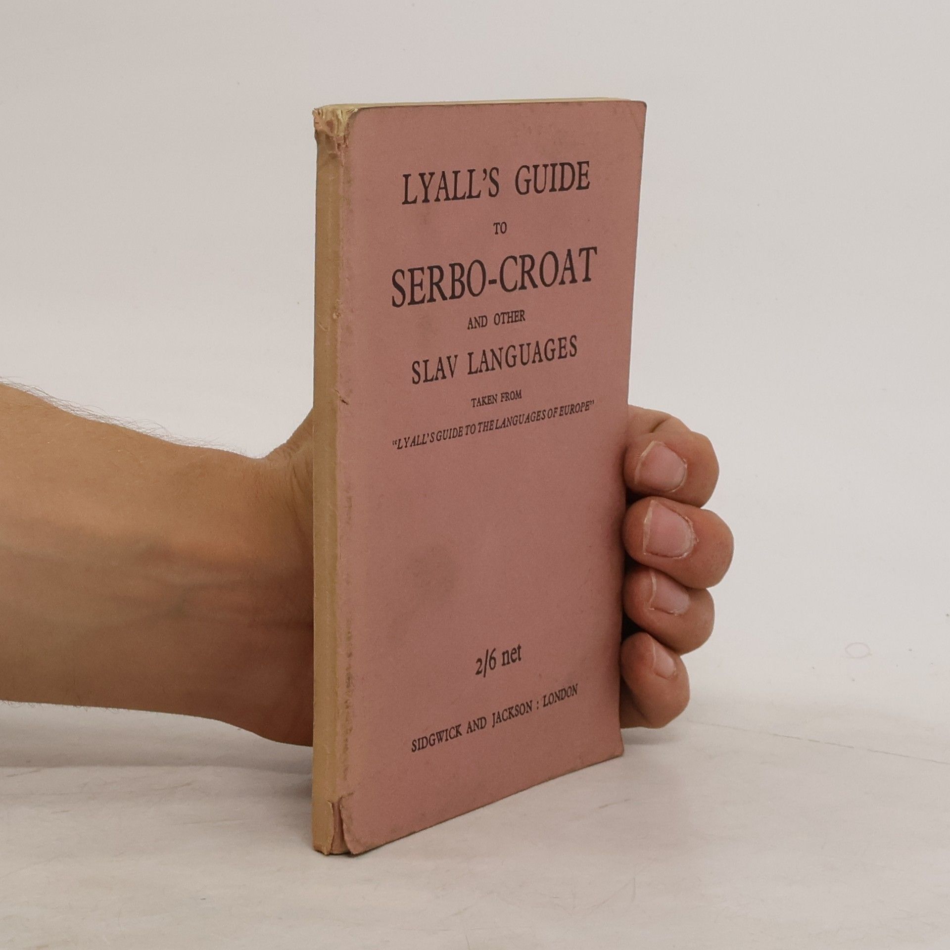 Archibald Lyall Lyall's guide to Serbo-Croat and other Slav languages : taken from "Lyall's guide to the languages of Europe"