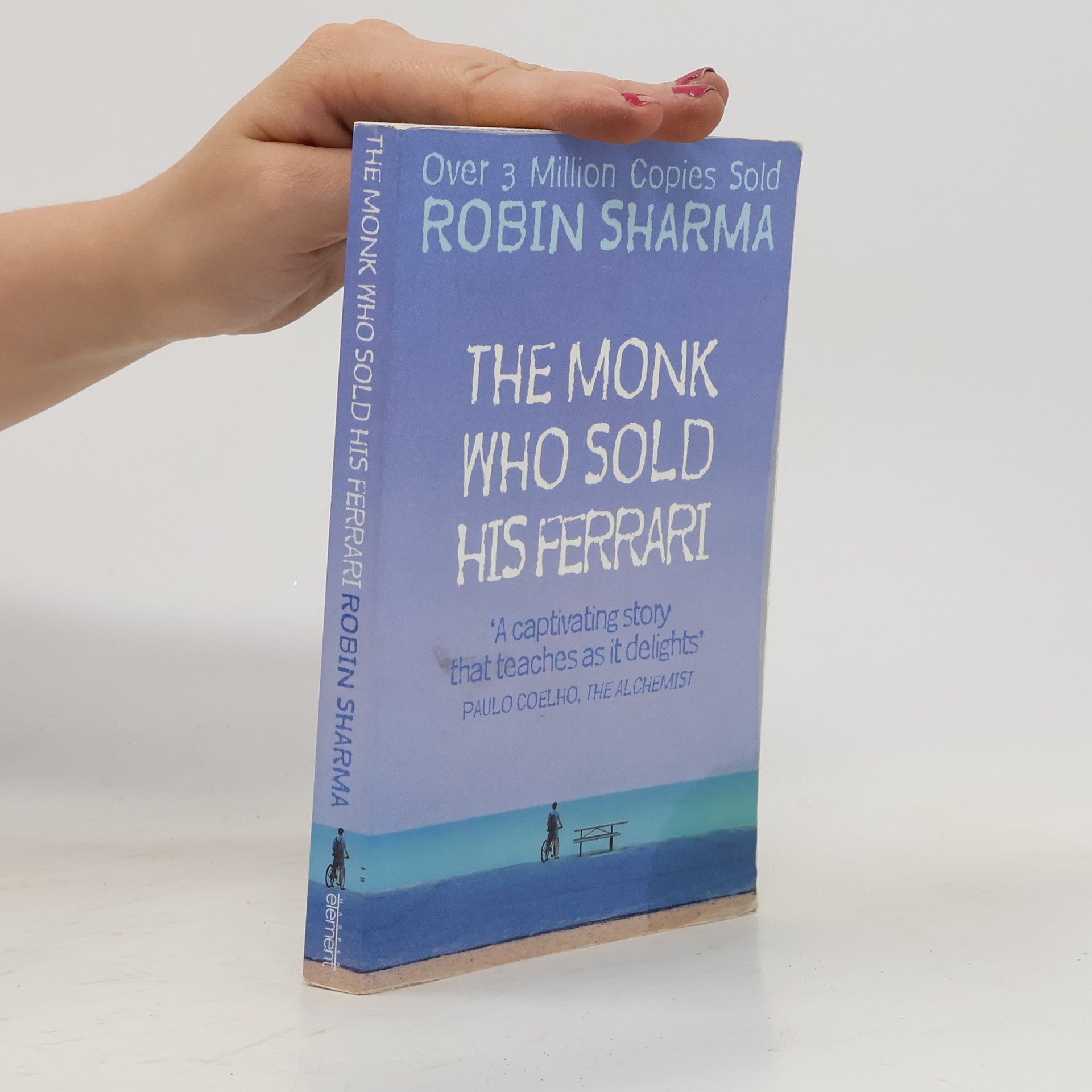 Robin Sharma The monk who sold his ferrari : a spiritual fable about fulfilling your dreams and reaching your destiny