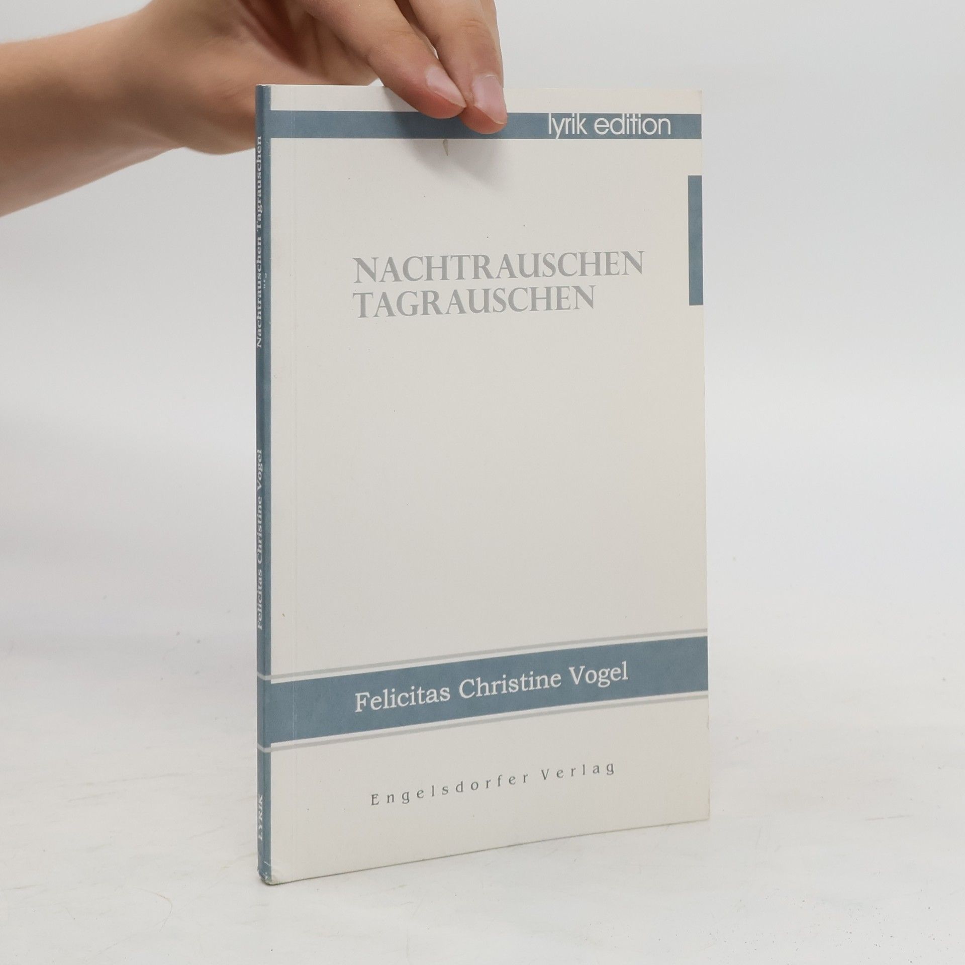Felicitas Christine Vogel Nachtrauschen Tagrauschen