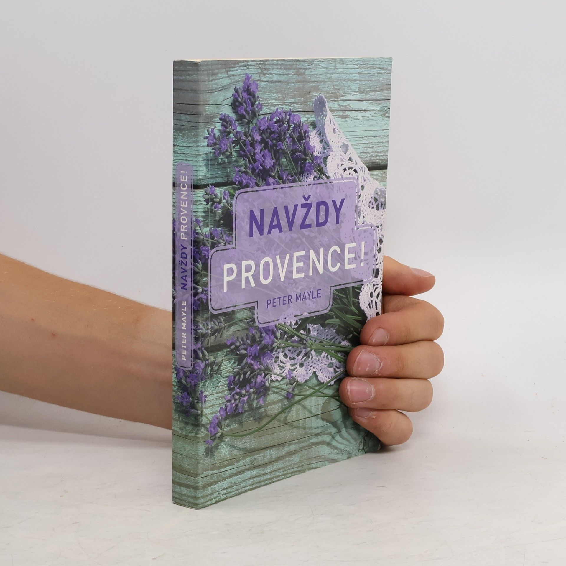 Peter Mayle Navždy Provence!