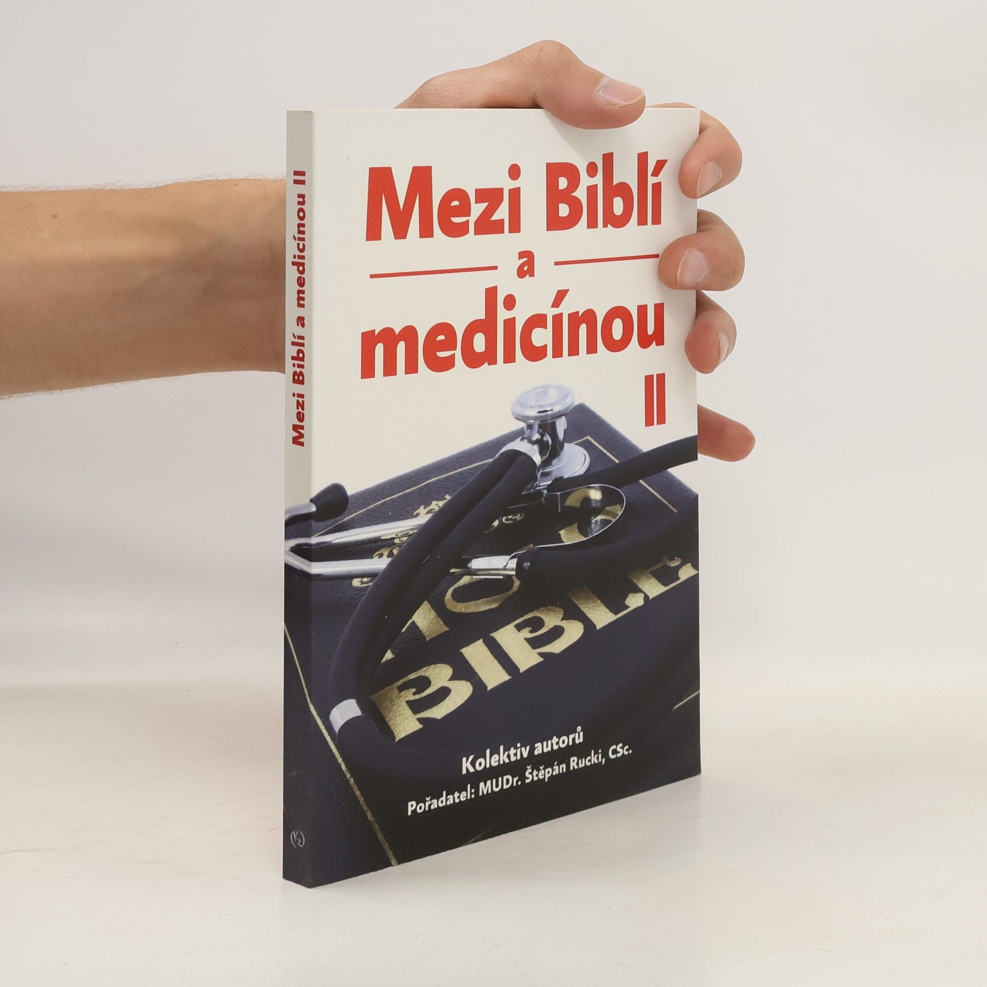 Štěpán Rucki Mezi Biblí a medicínou II Mezi Biblí a medicínou II