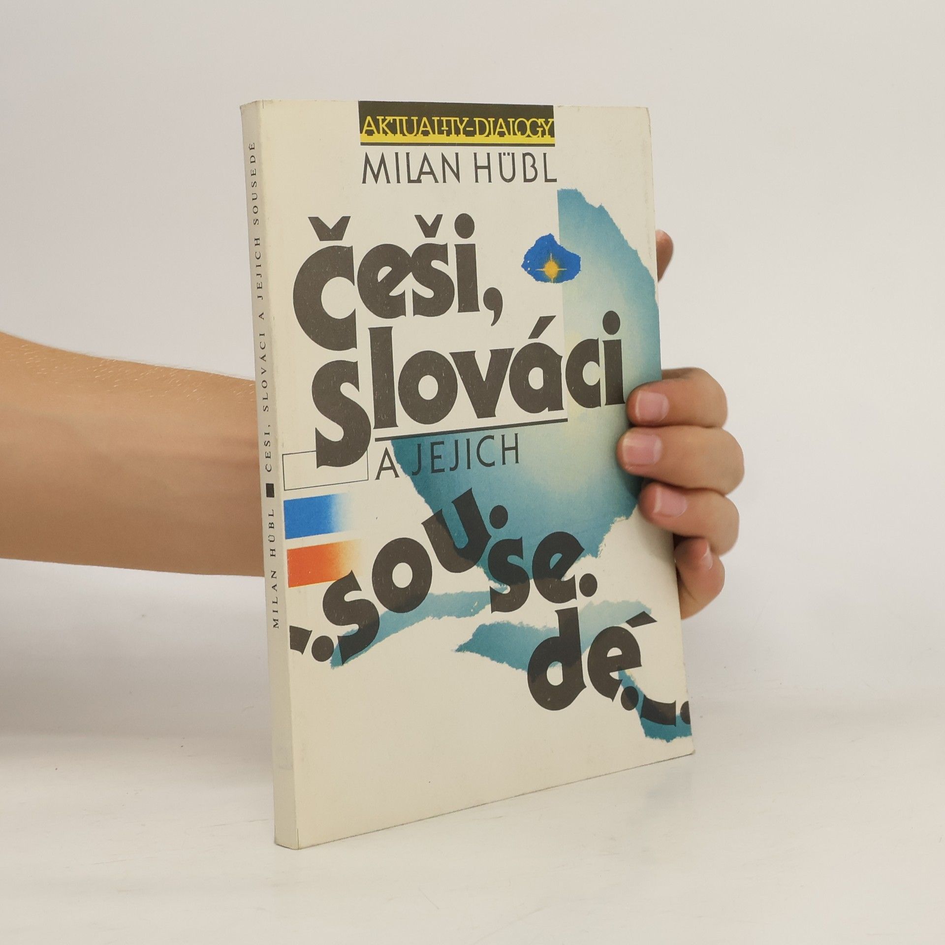Milan Hübl Češi, Slováci a jejich sousedé