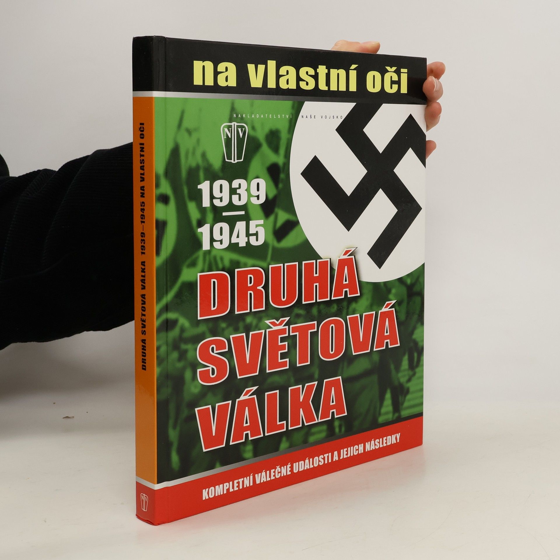 Jan Krist Druhá světová válka 1939-1945 na vlastní oči