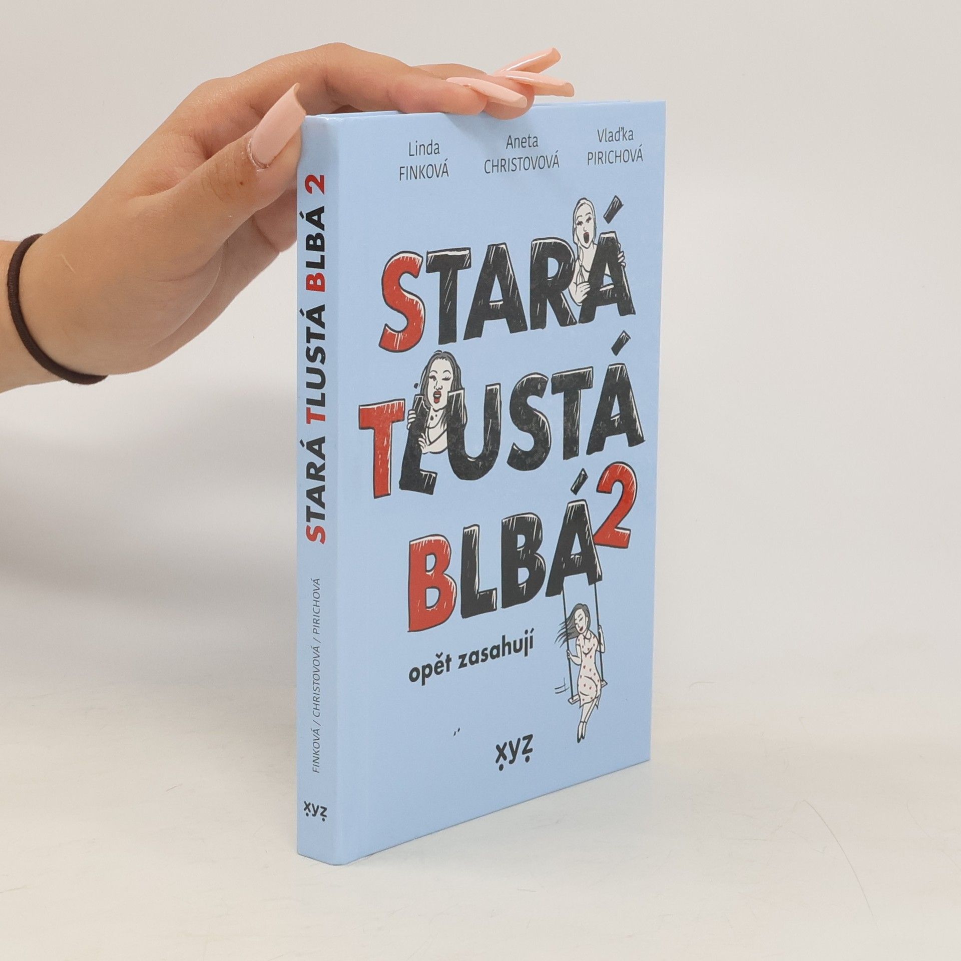 Linda Finková Stará, tlustá, blbá 2 opět zasahují