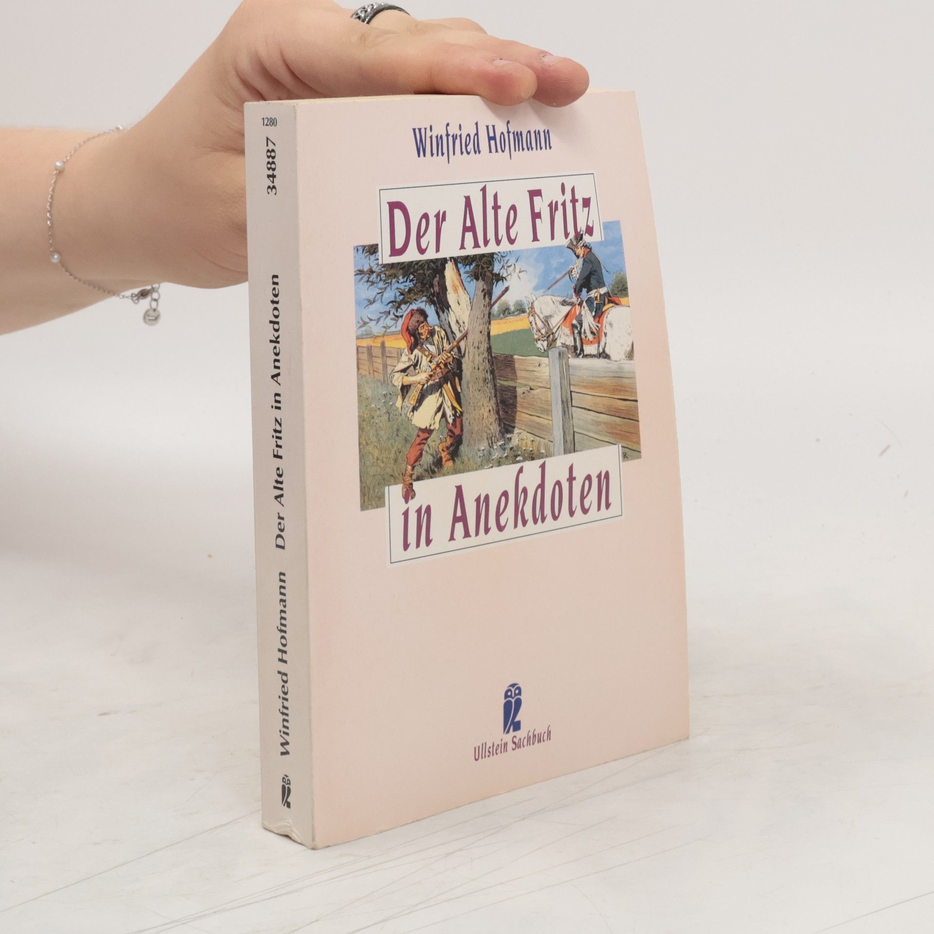 Winfried Hofmann Der Alte Fritz in Anekdoten