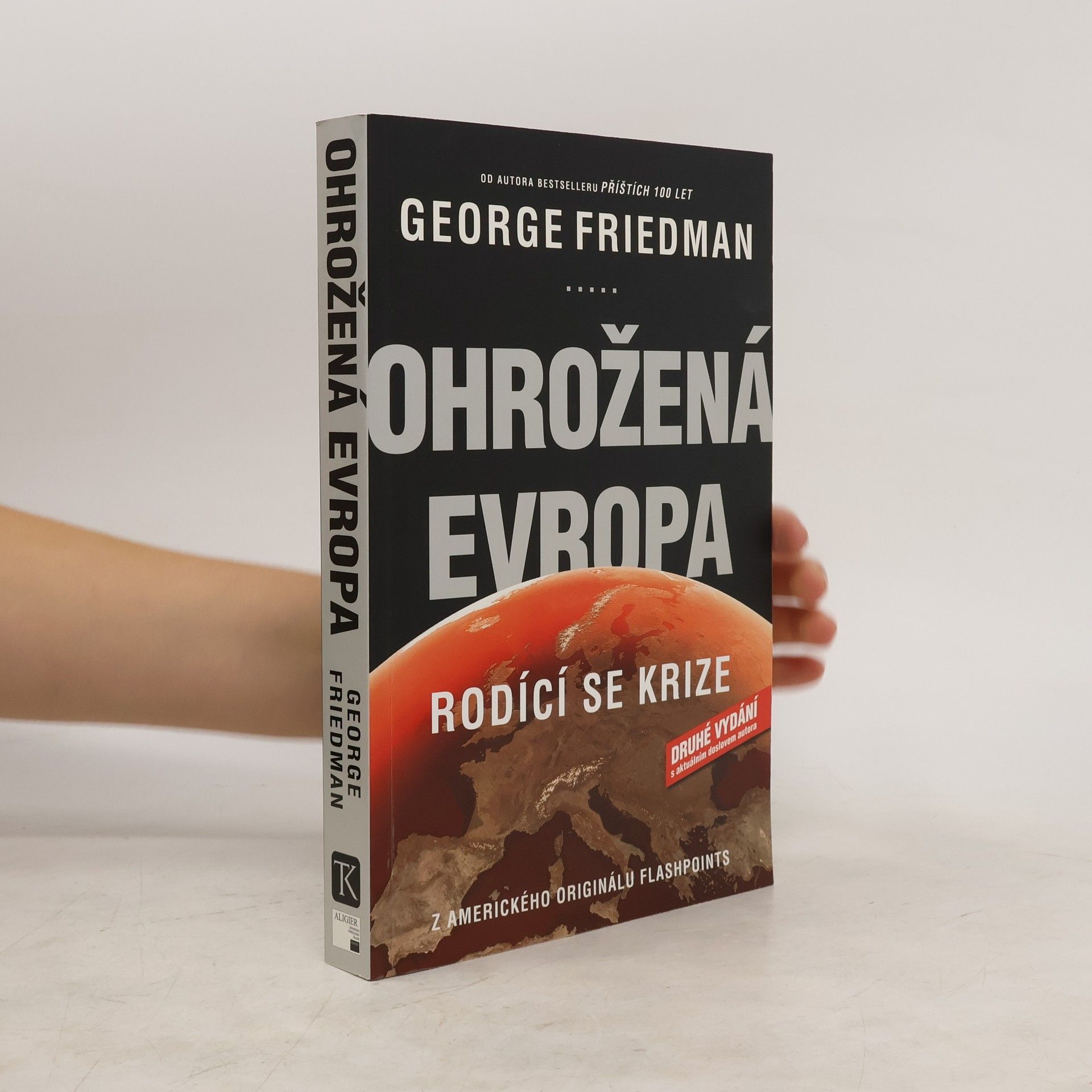 George Friedman Ohrožená Evropa: Rodící se krize
