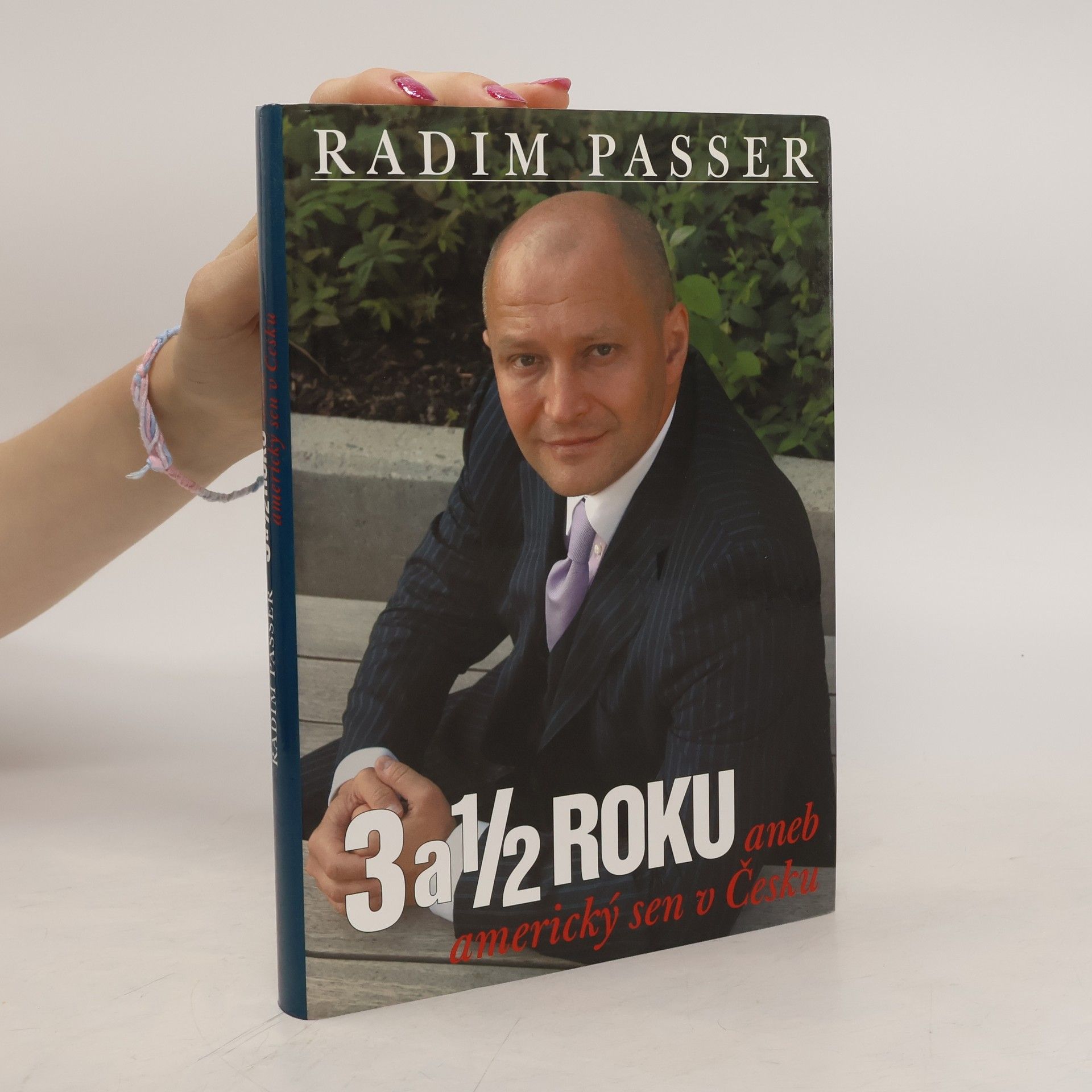 Radim Passer 3 a 1/2 Roku - Aneb americký sen v česku