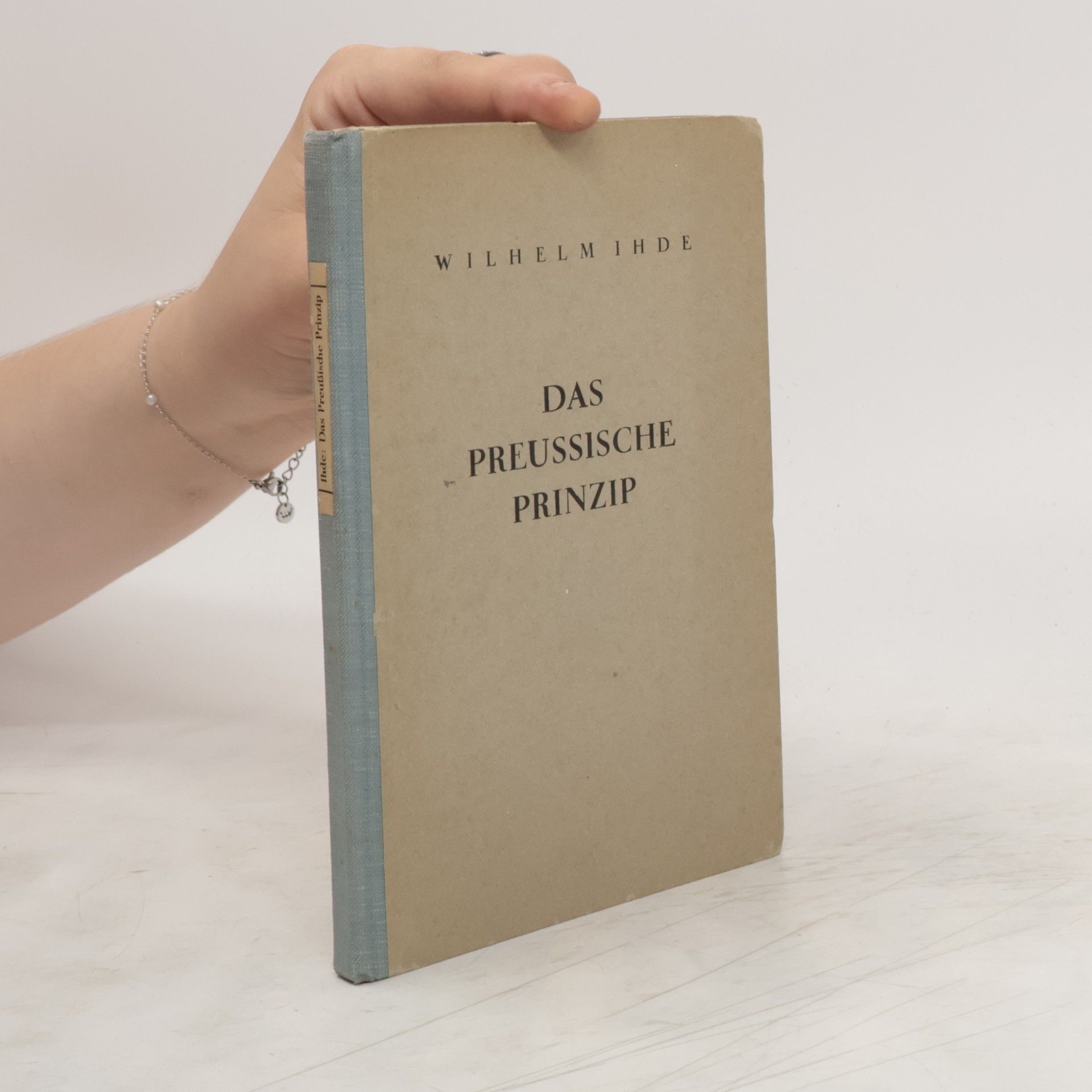 Wilhelm Ihde Das preussische Prinzip