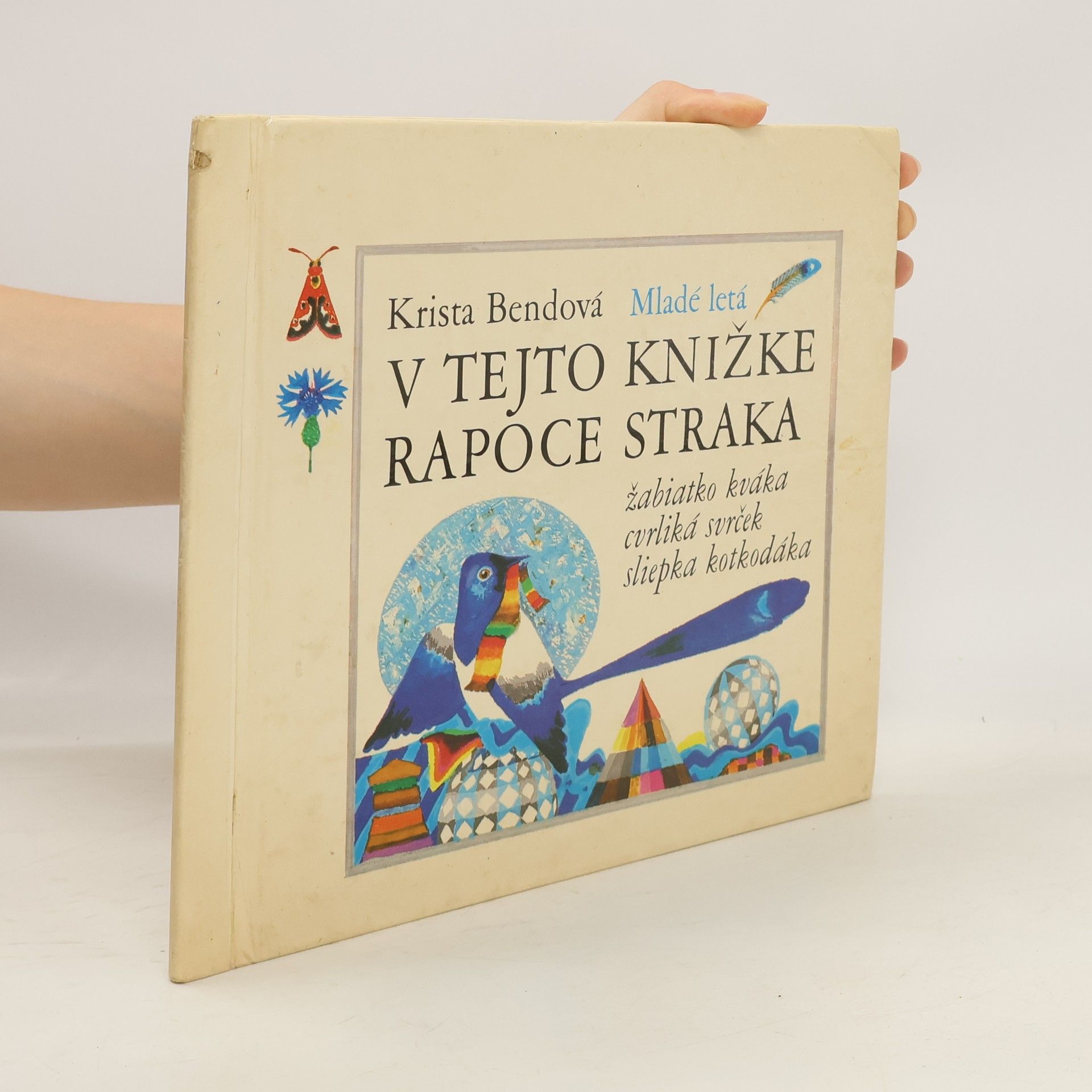 V tejto knížke rapoce straka, žabiatko kváka, cvrliká svrček, sliepka kotkodáka