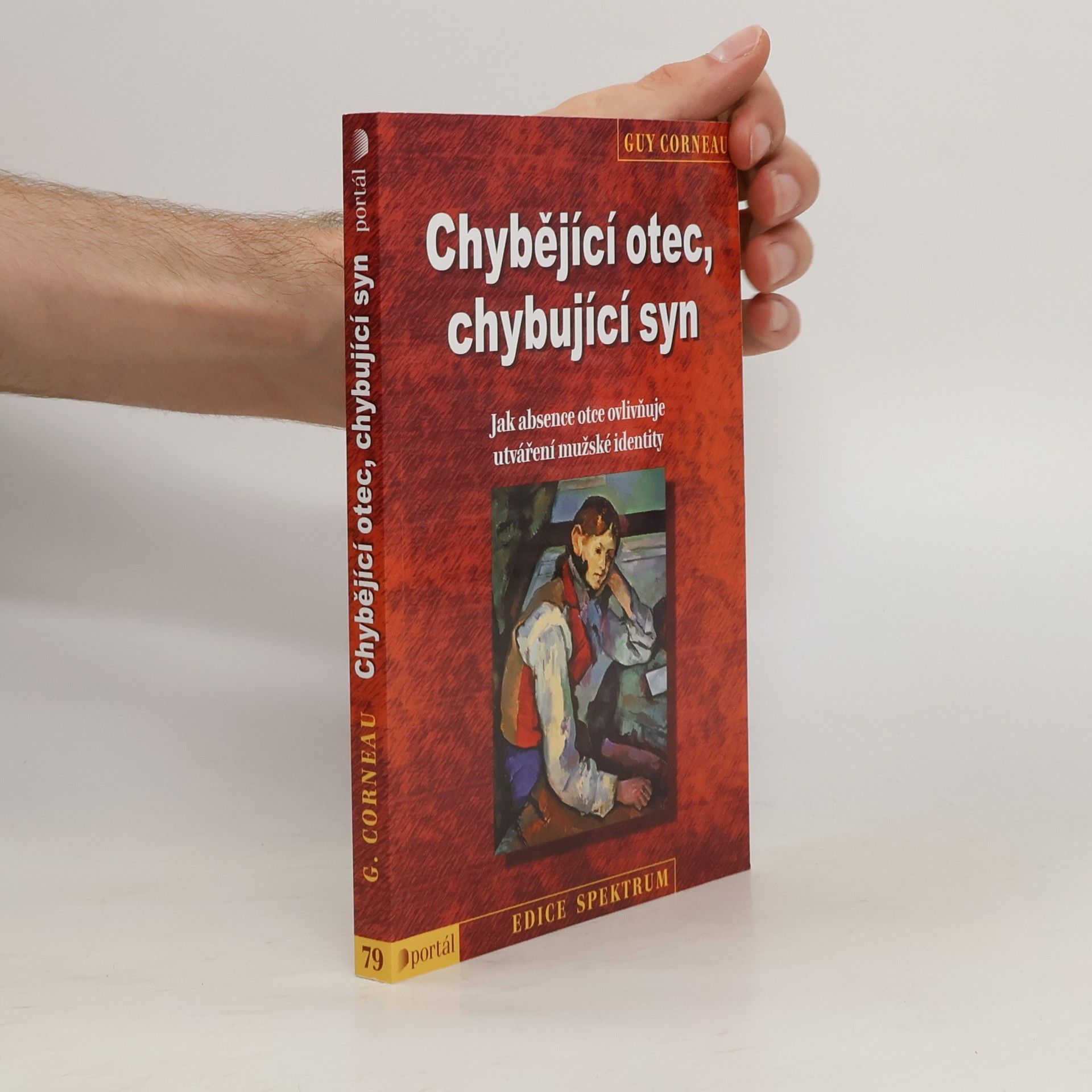 Guy Corneau Chybějící otec, chybující syn : jak absence otce ovlivňuje utváření mužské identity