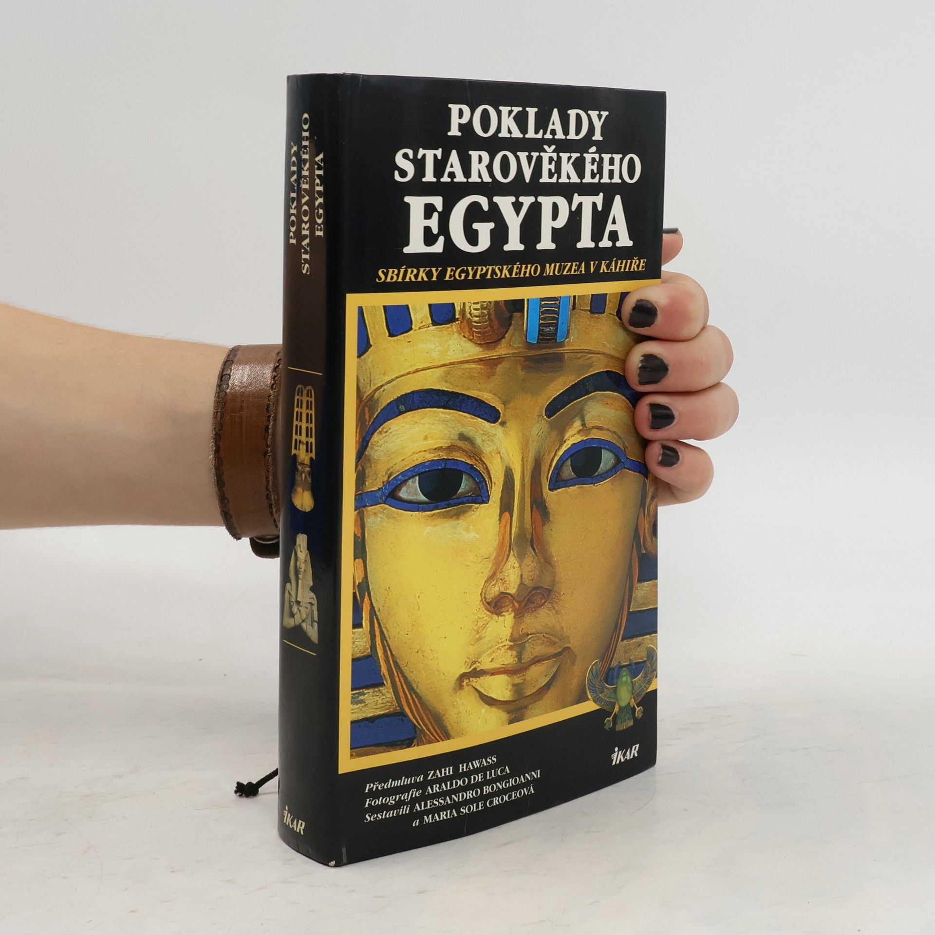 Hawass Zahi Poklady starověkého Egypta: sbírky Egyptského muzea v Káhiře