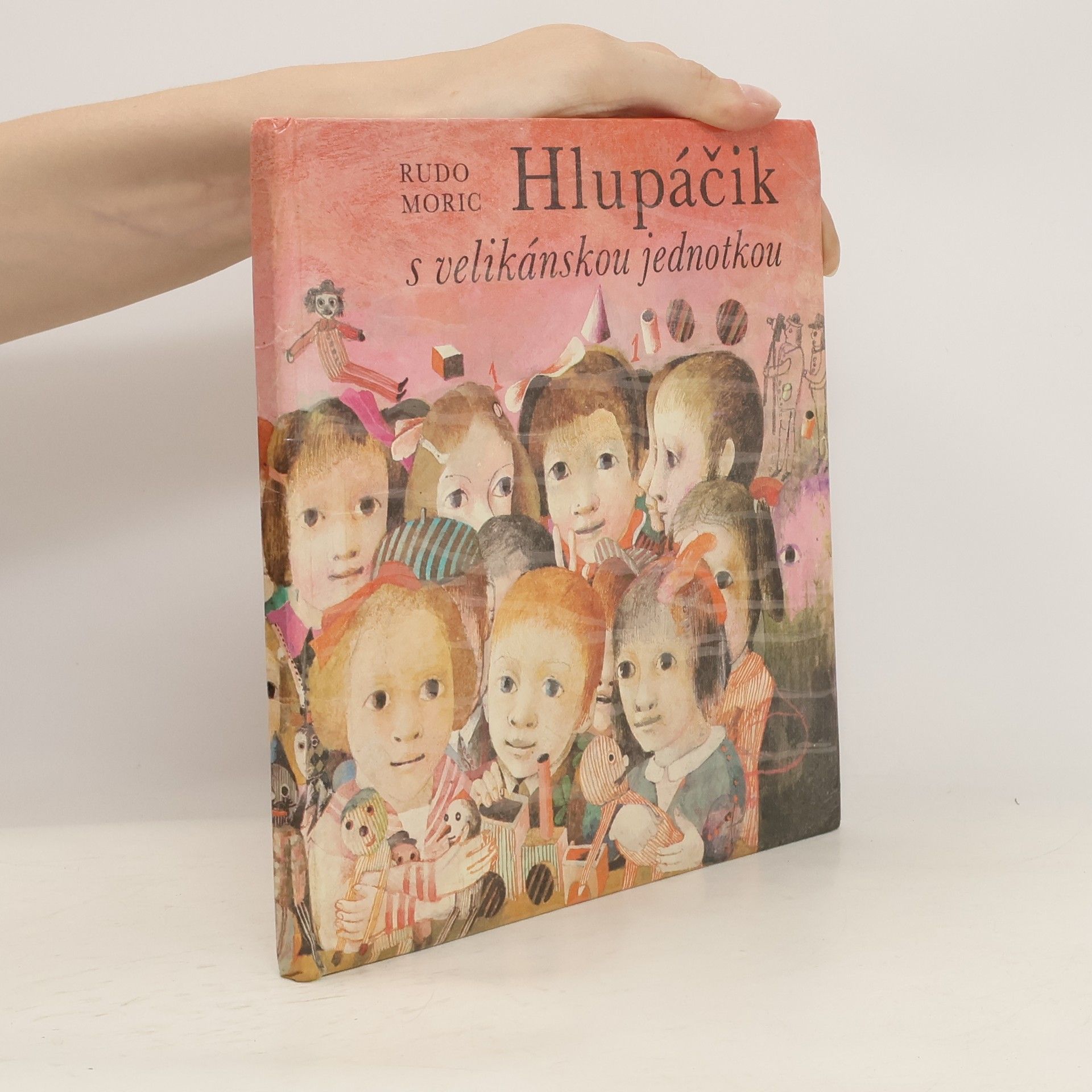 Rudo Moric Hlupáčik s velikánskou jednotkou