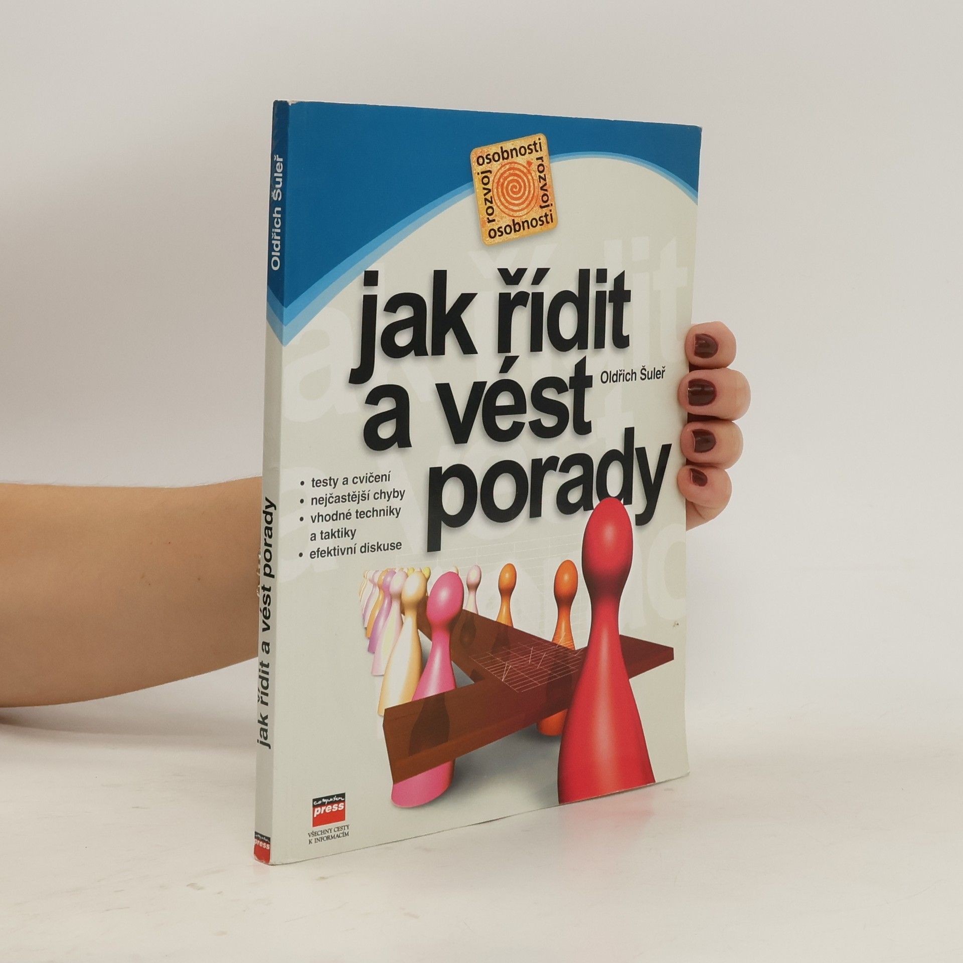 Oldřich Šuleř Jak řídit a vést porady
