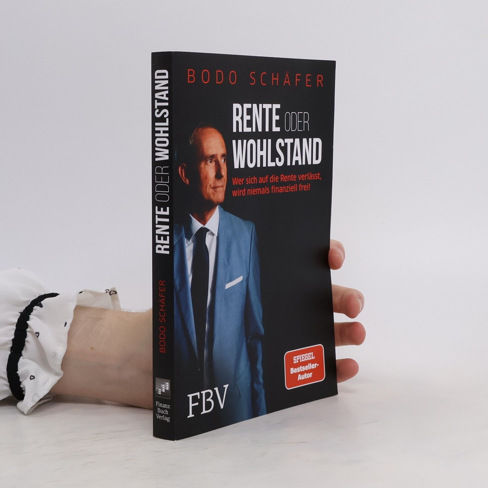Bodo Schäfer Rente oder Wohlstand