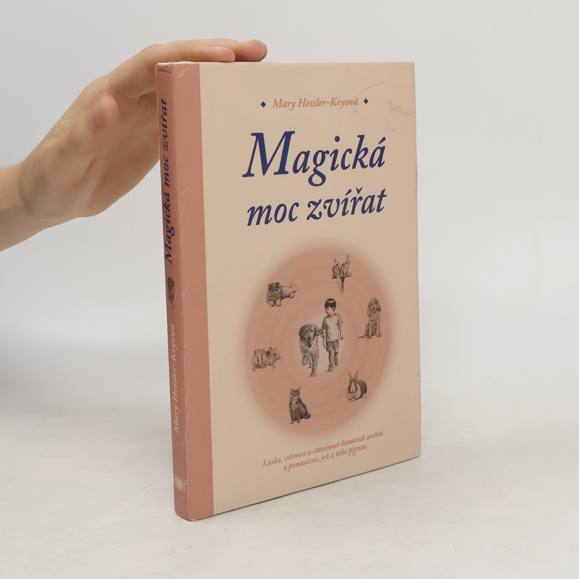 Mary Hessler Key Magická moc zvířat