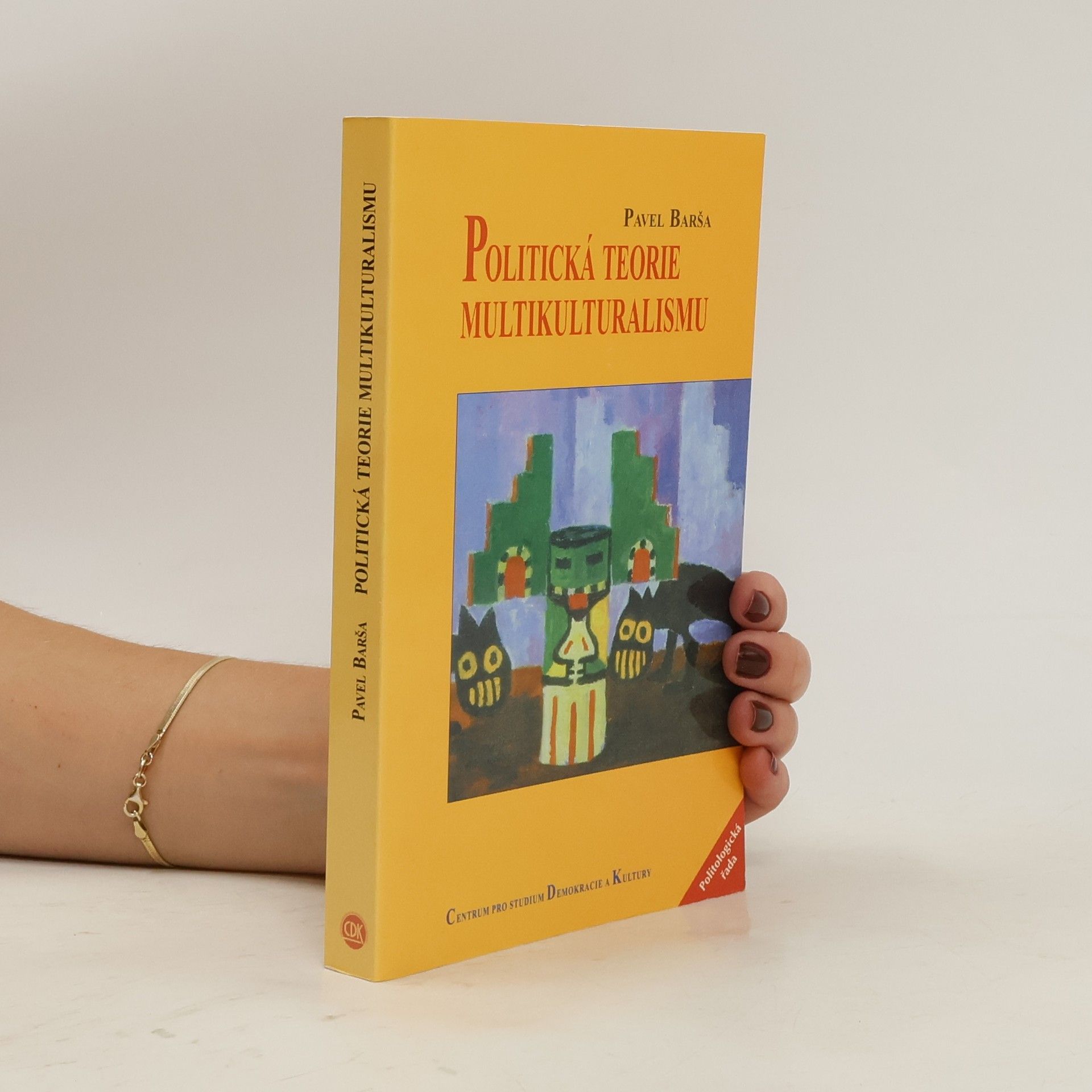 Pavel Barša Politická teorie multikulturalismu