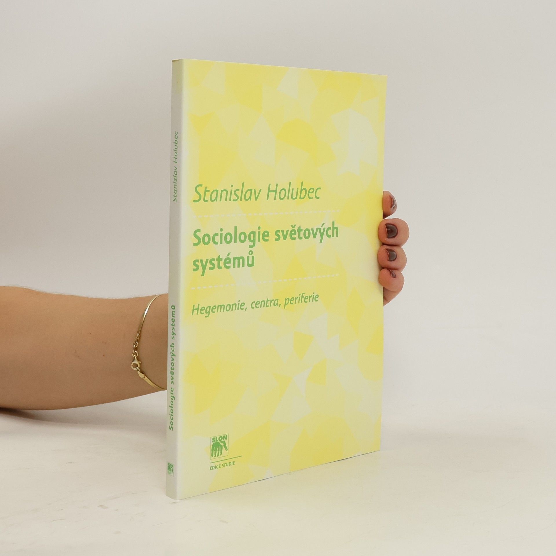 Stanislav Holubec Sociologie světových systémů