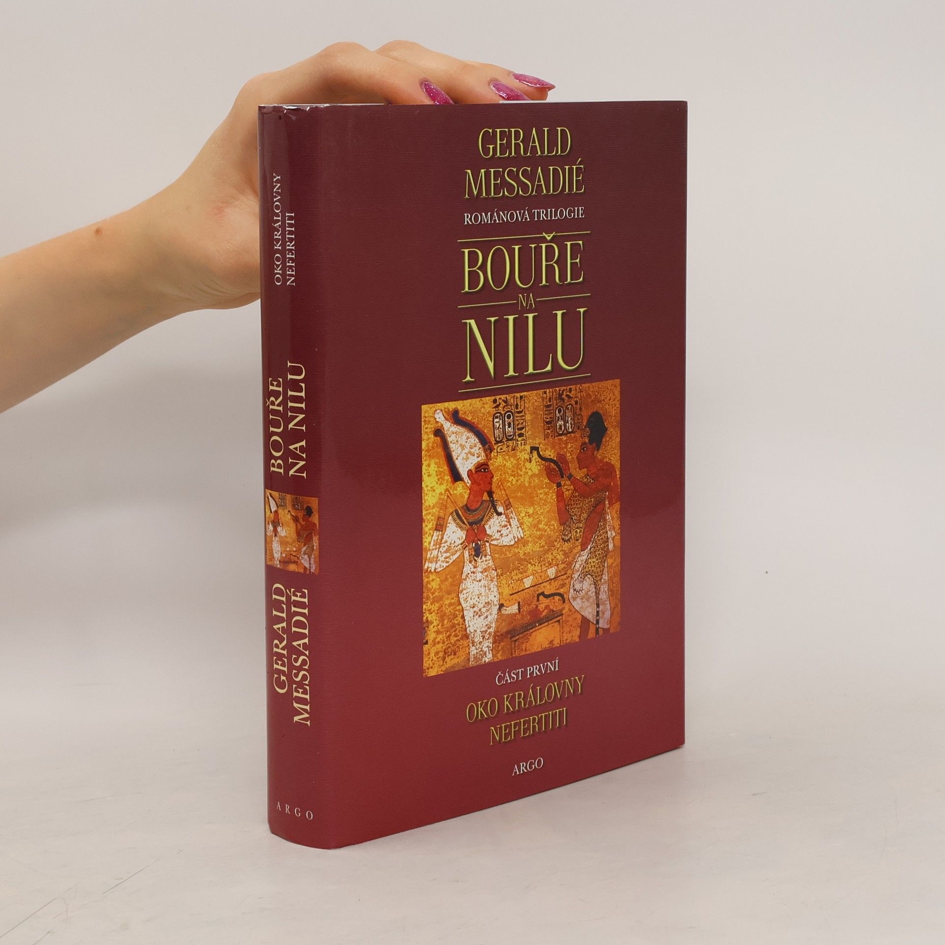 Gerald Messadié Bouře na Nilu. 1. díl, Oko královny Nefertiti