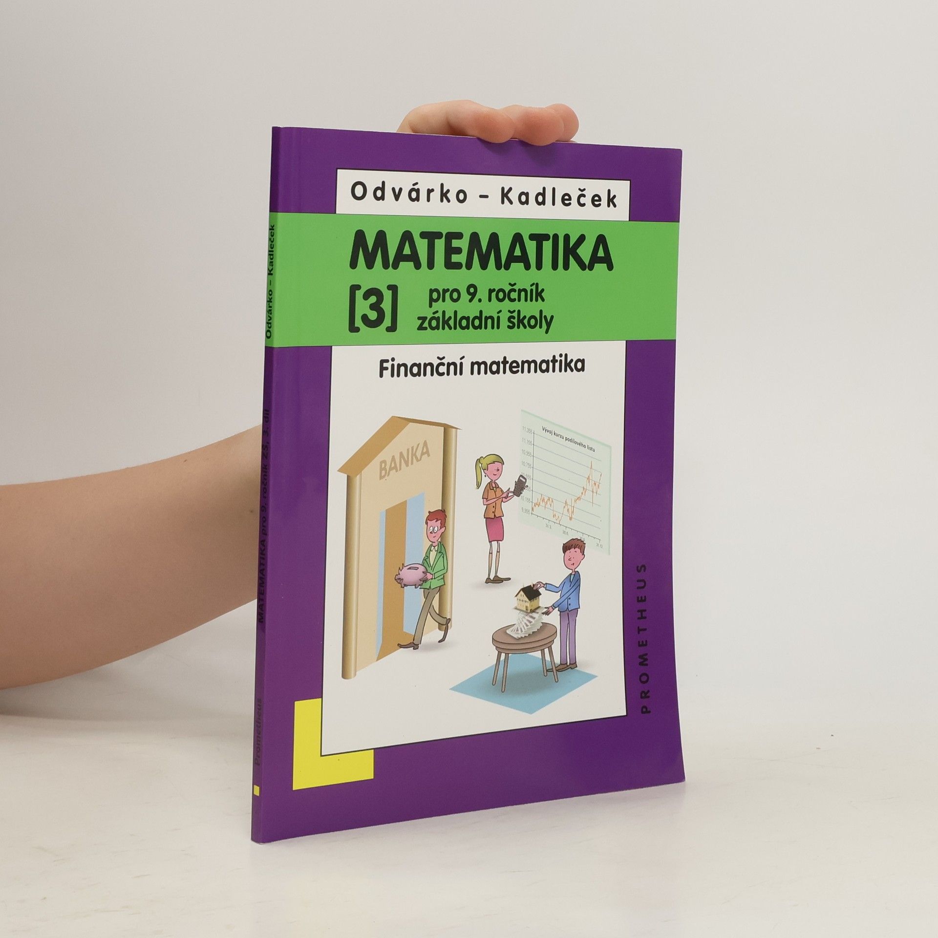 Oldřich Odvárko Matematika pro 9. ročník základní školy: Finanční matematika 3. díl