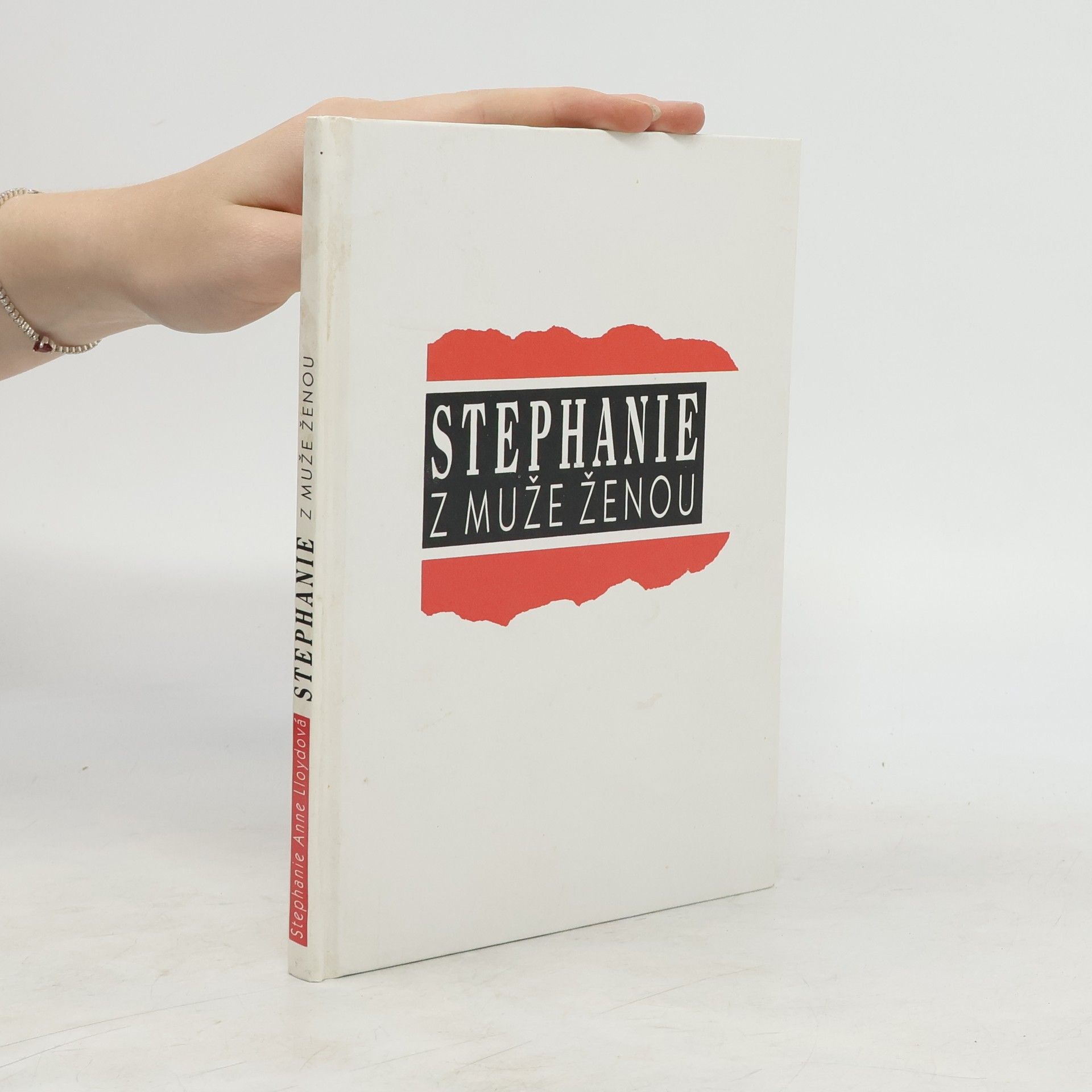 Stephanie Anne Lloyd Stephanie: Z muže ženou: Autobiografie transsexuála