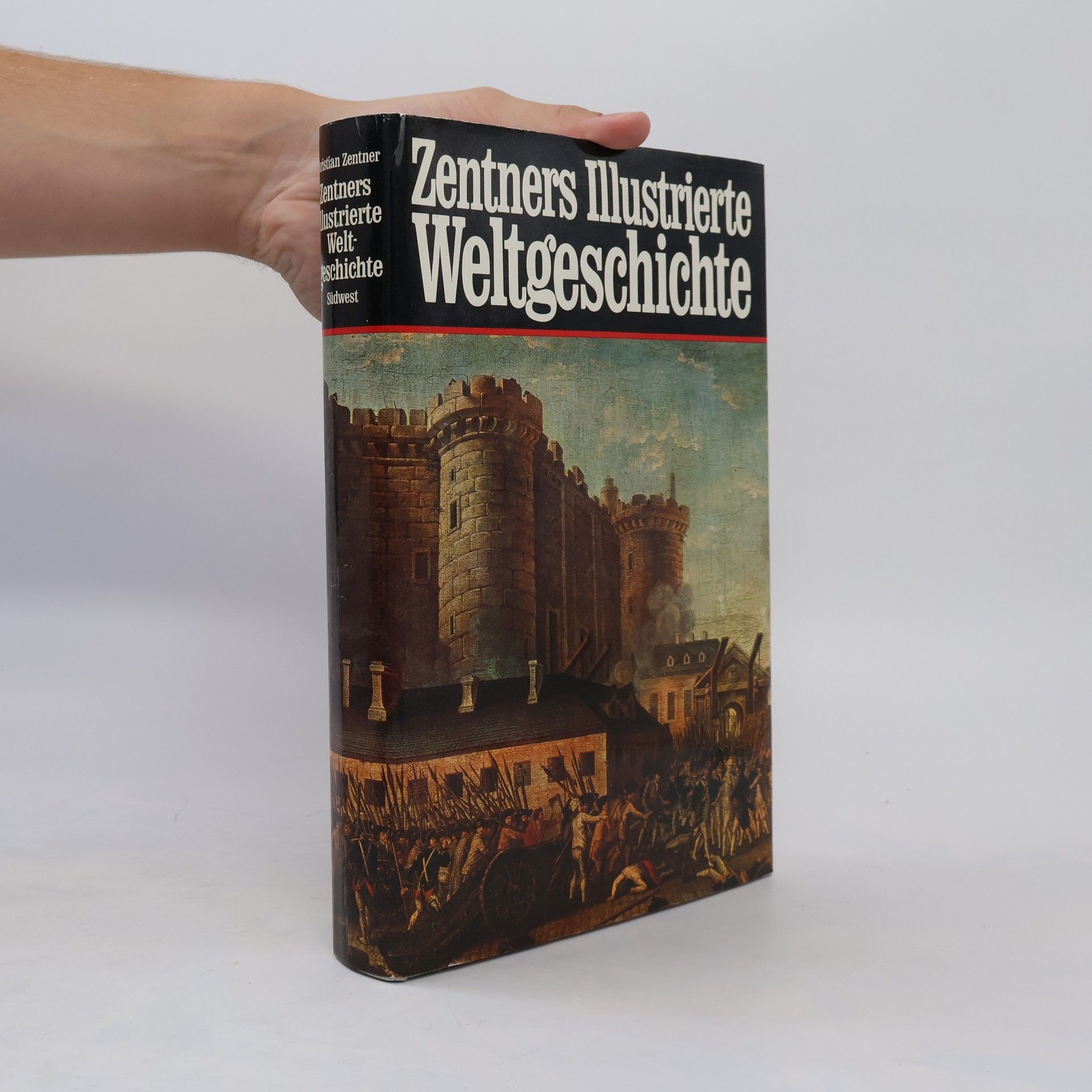 Christian Zentner Zentners illustrierte Weltgeschichte
