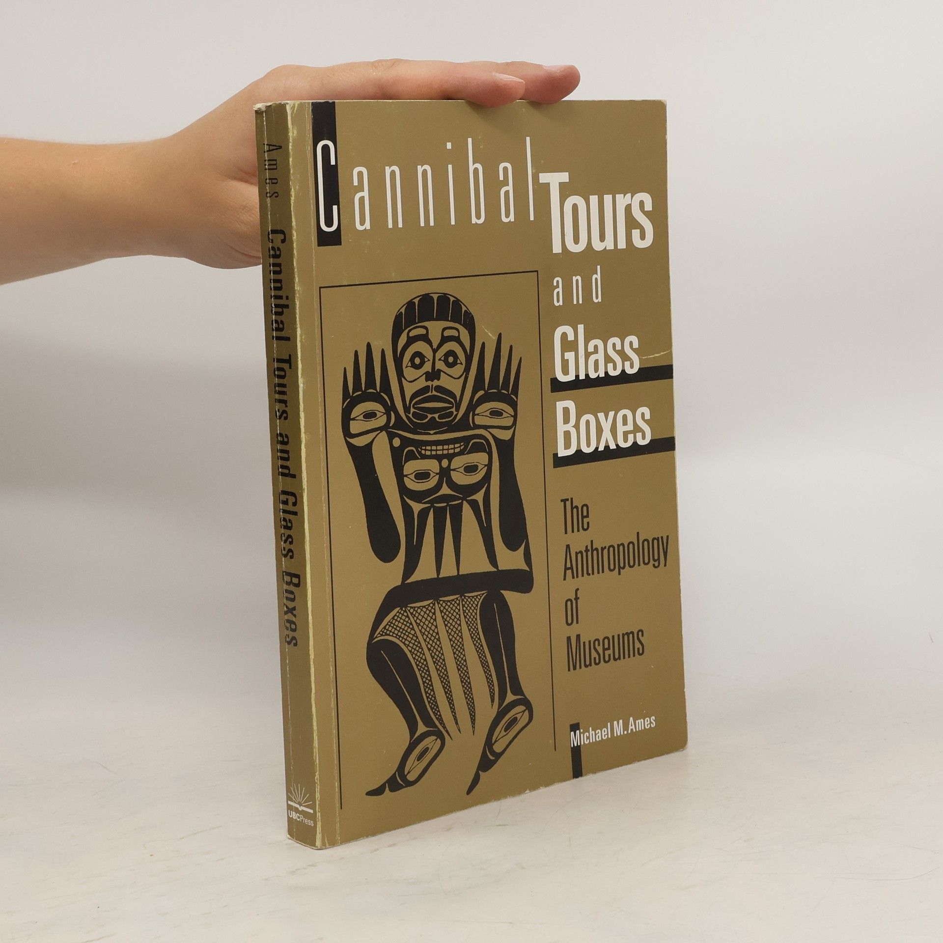 Michael M. Ames Cannibal Tours and Glass Boxes